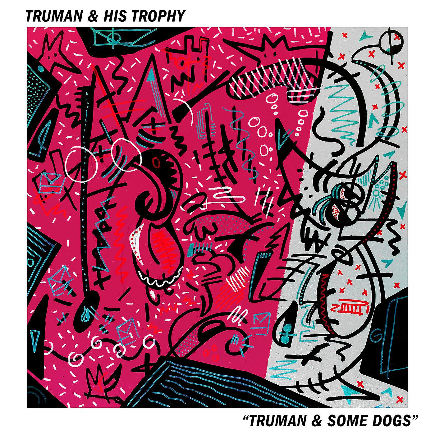 Постер альбома Truman & Some Dogs