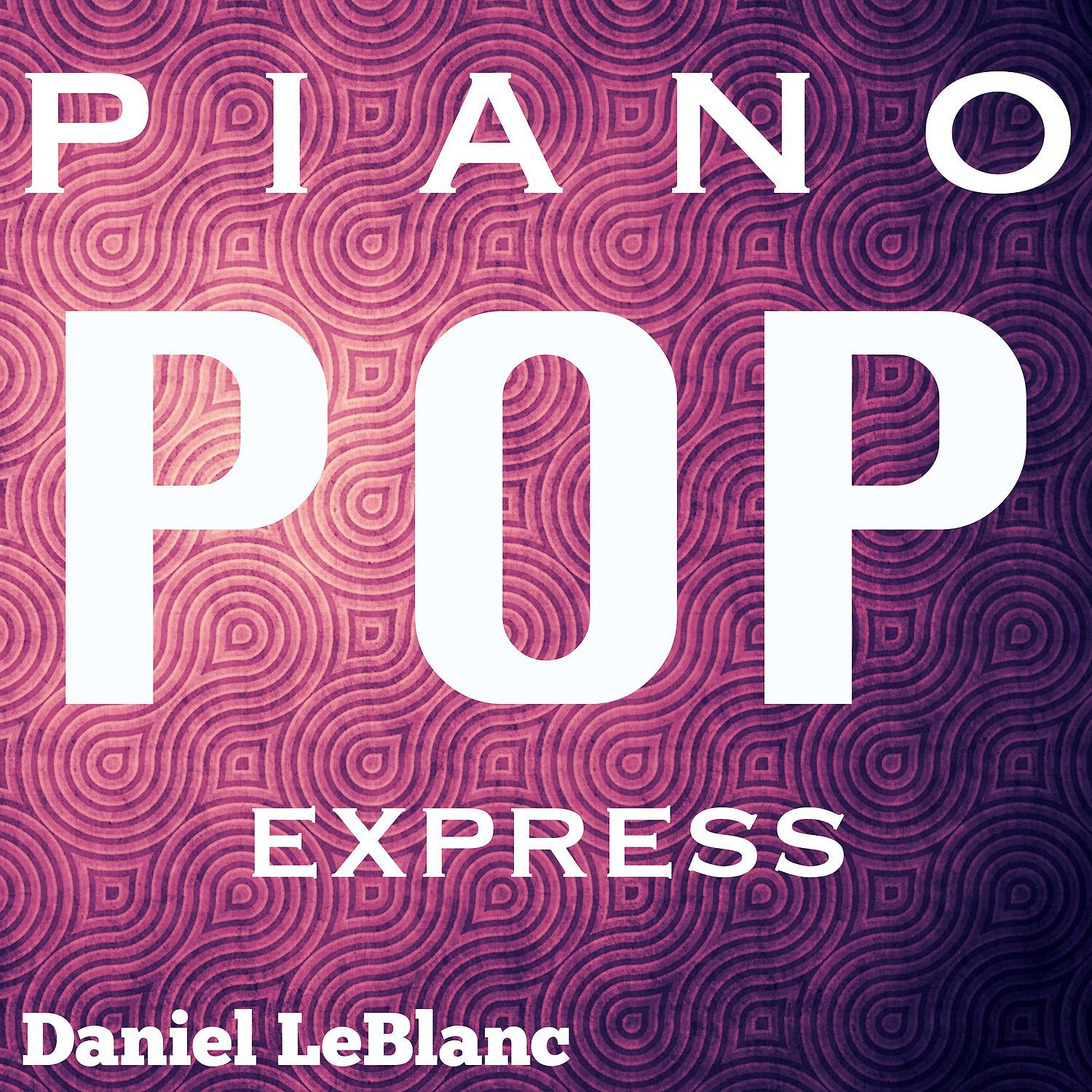 Постер альбома Piano Pop Express