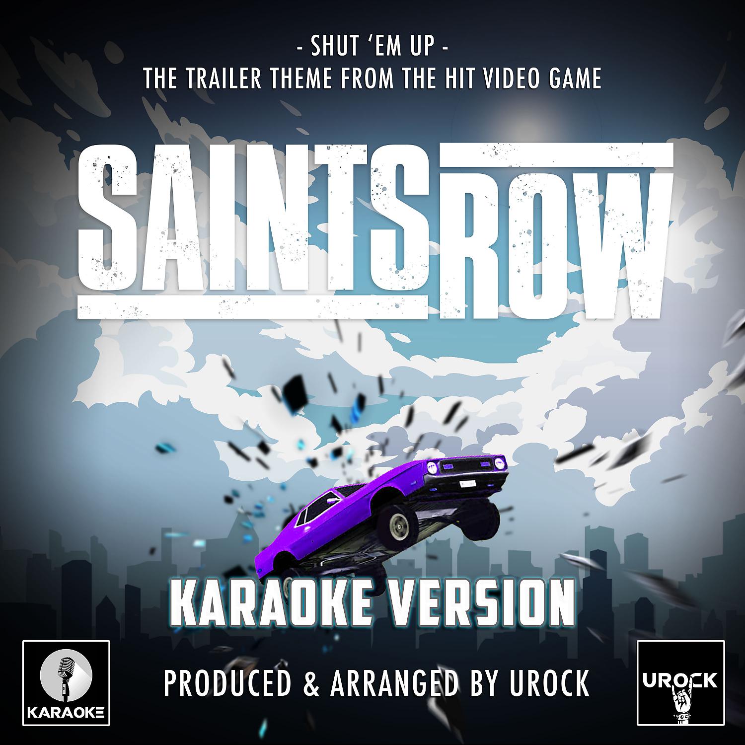 Постер альбома Shut 'Em Up (From "Saints Row") (Karaoke Version)