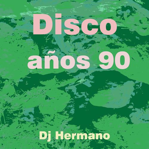 Постер альбома Disco Años 90