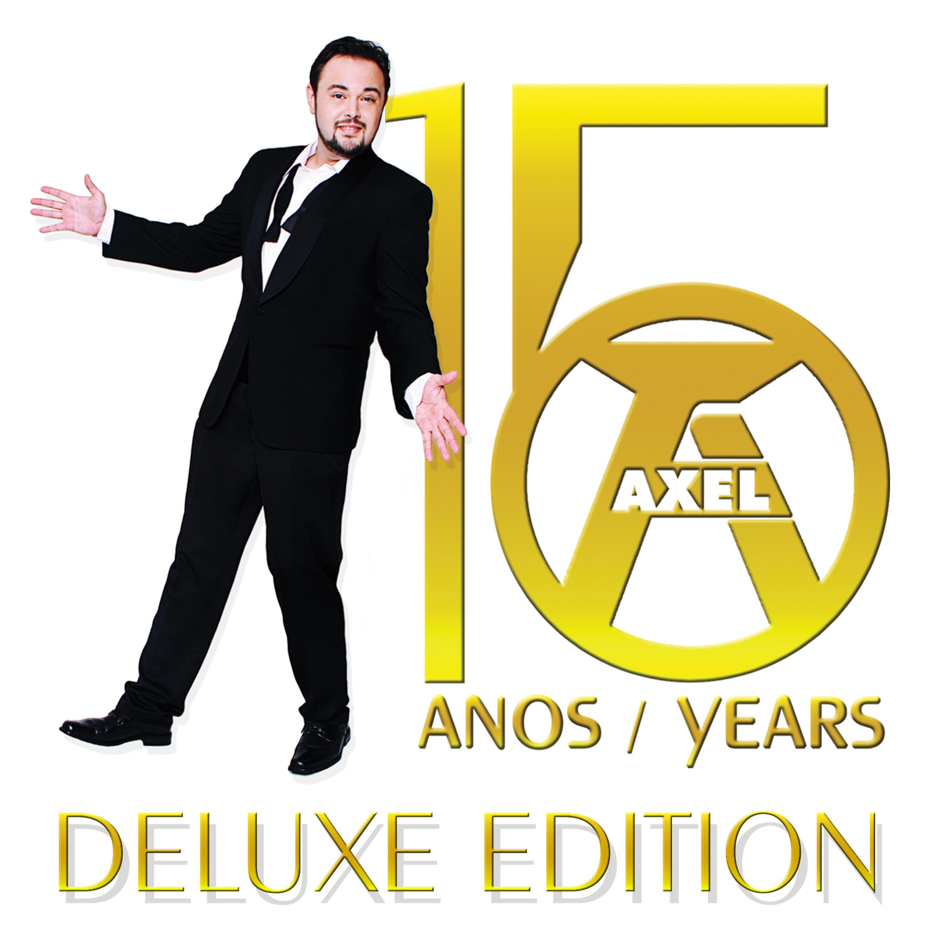 Постер альбома Axel, O Álbum: 15 Anos / Years (Deluxe Edition)