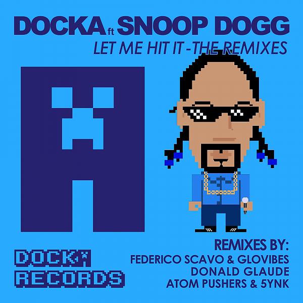 Постер альбома Let Me Hit It (feat. Snoop Dogg)