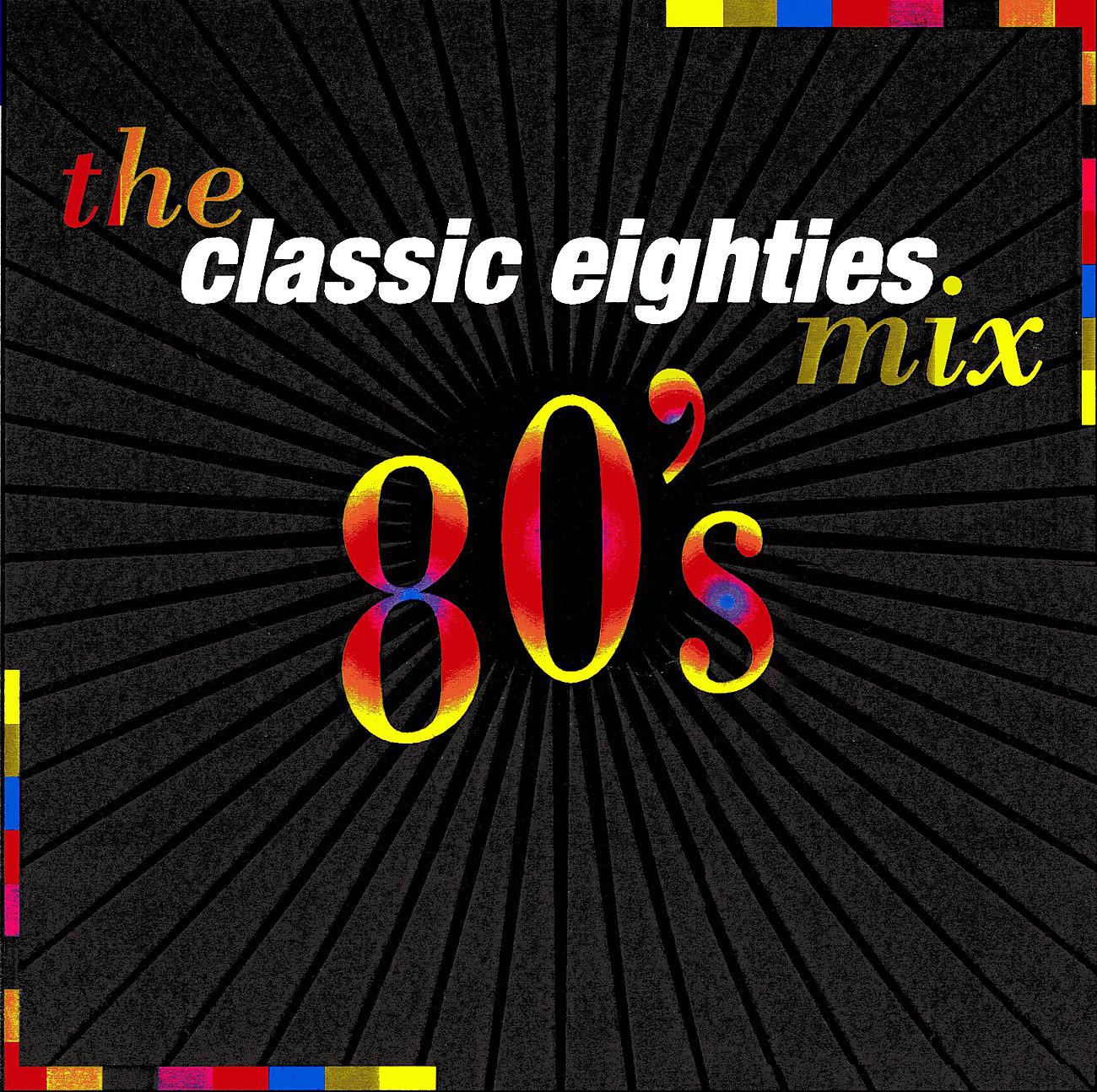 Постер альбома The Classic Eighties Mix