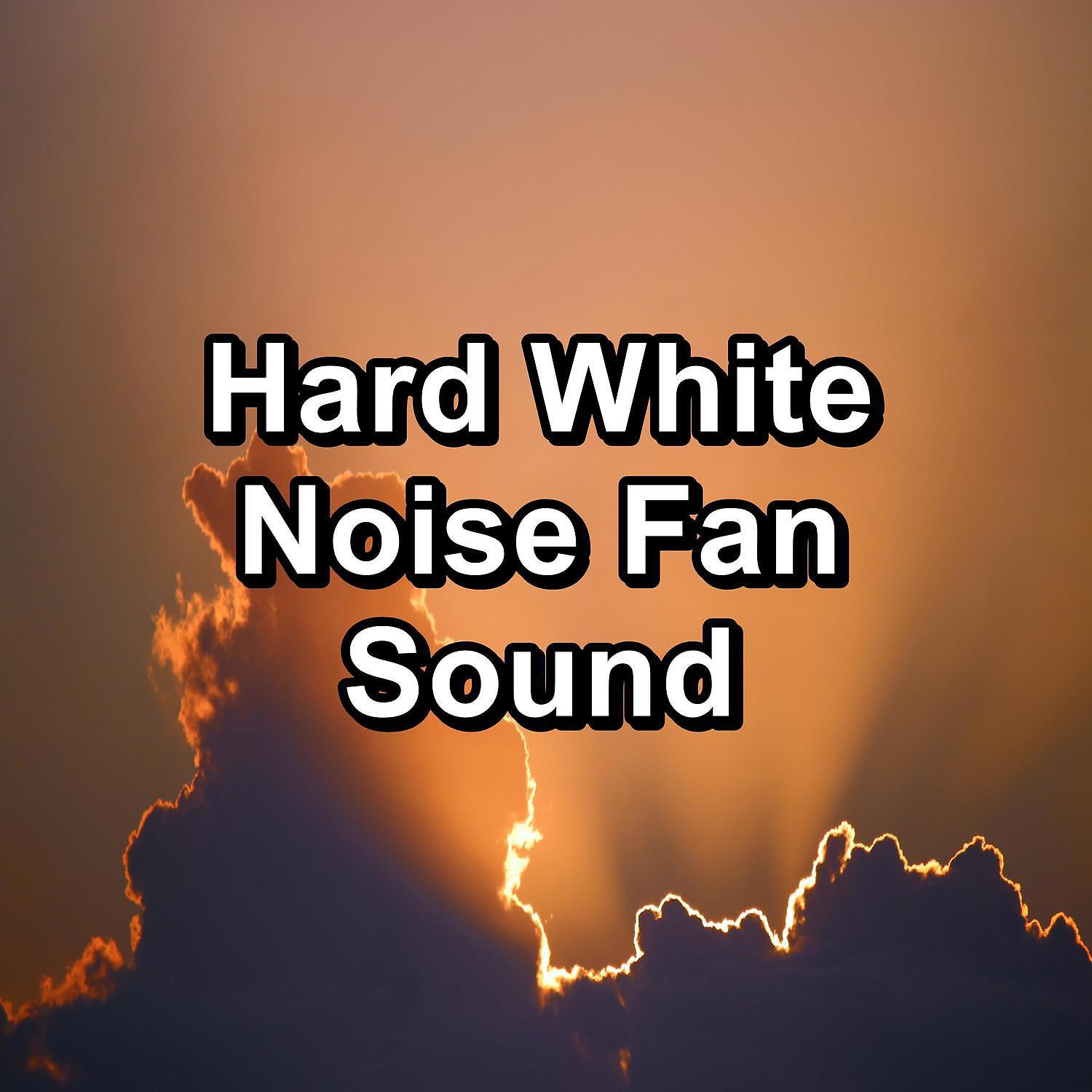 Постер альбома Hard White Noise Fan Sound