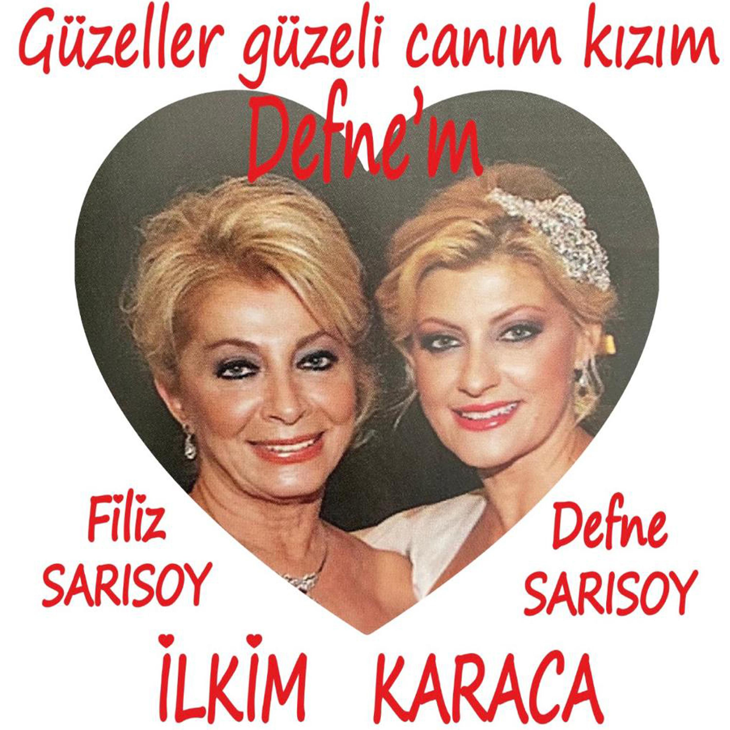 Постер альбома Güzeller Güzeli Canım Kızım Defne'm / Filiz Sarısoy-Defne Sarısoy