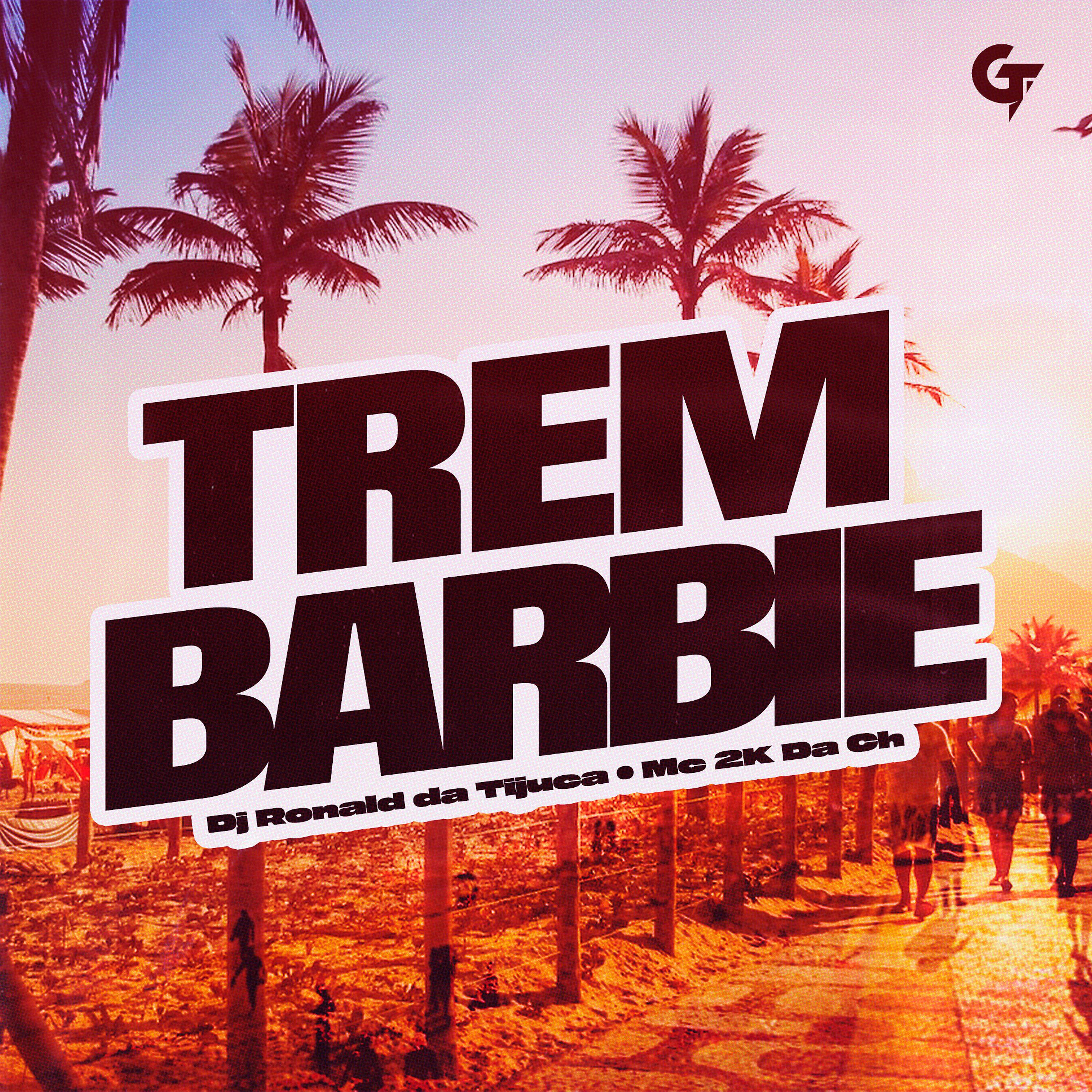 Постер альбома Trem Barbie