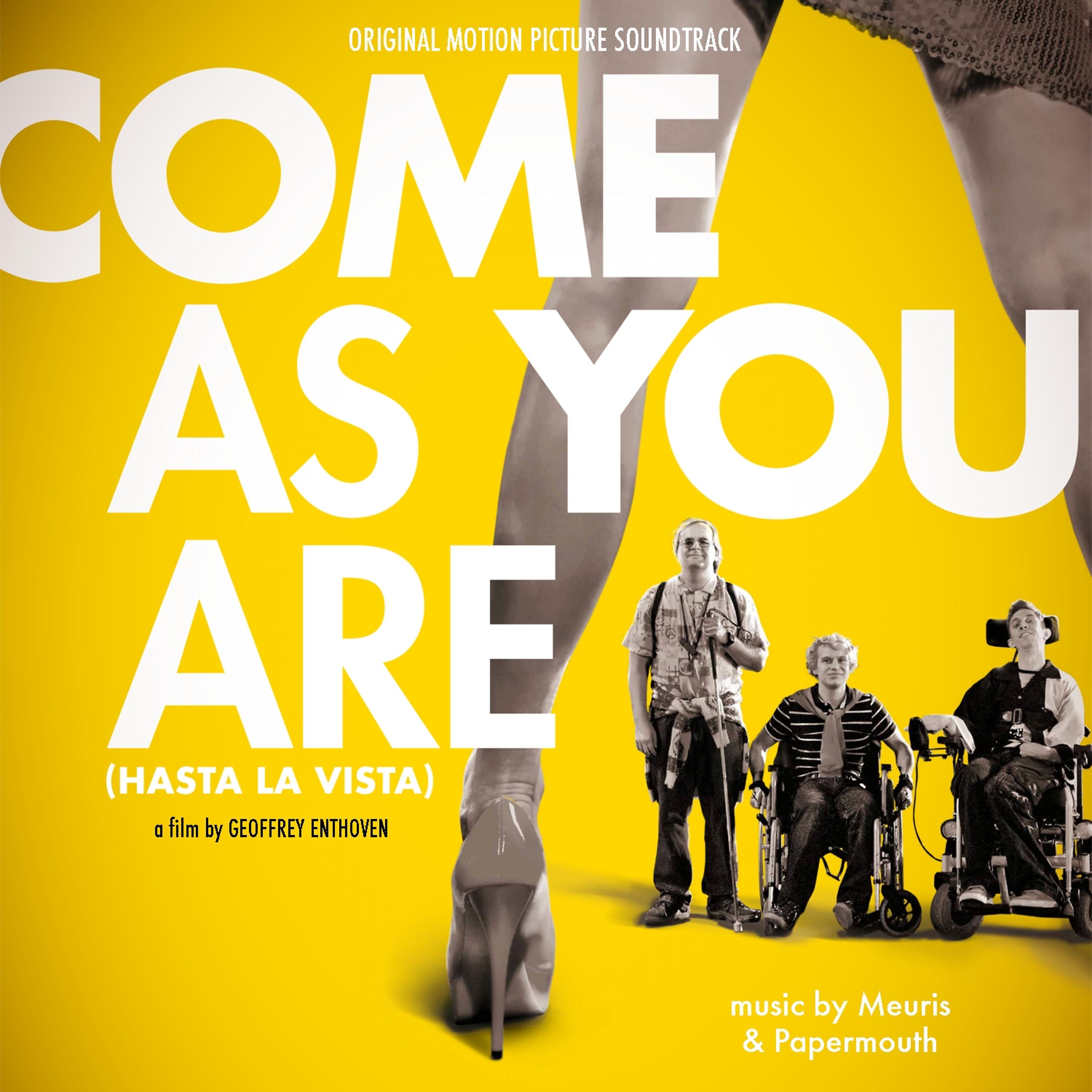 Постер альбома Come As You Are (Hasta la Vista) Original Motion Picture Soundtrack