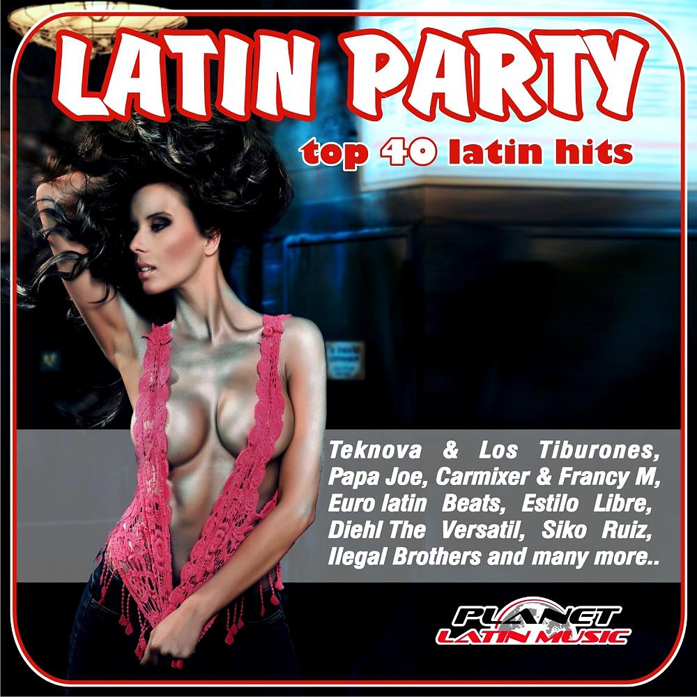 Постер альбома Latin Party. Top 40 Latin Hits