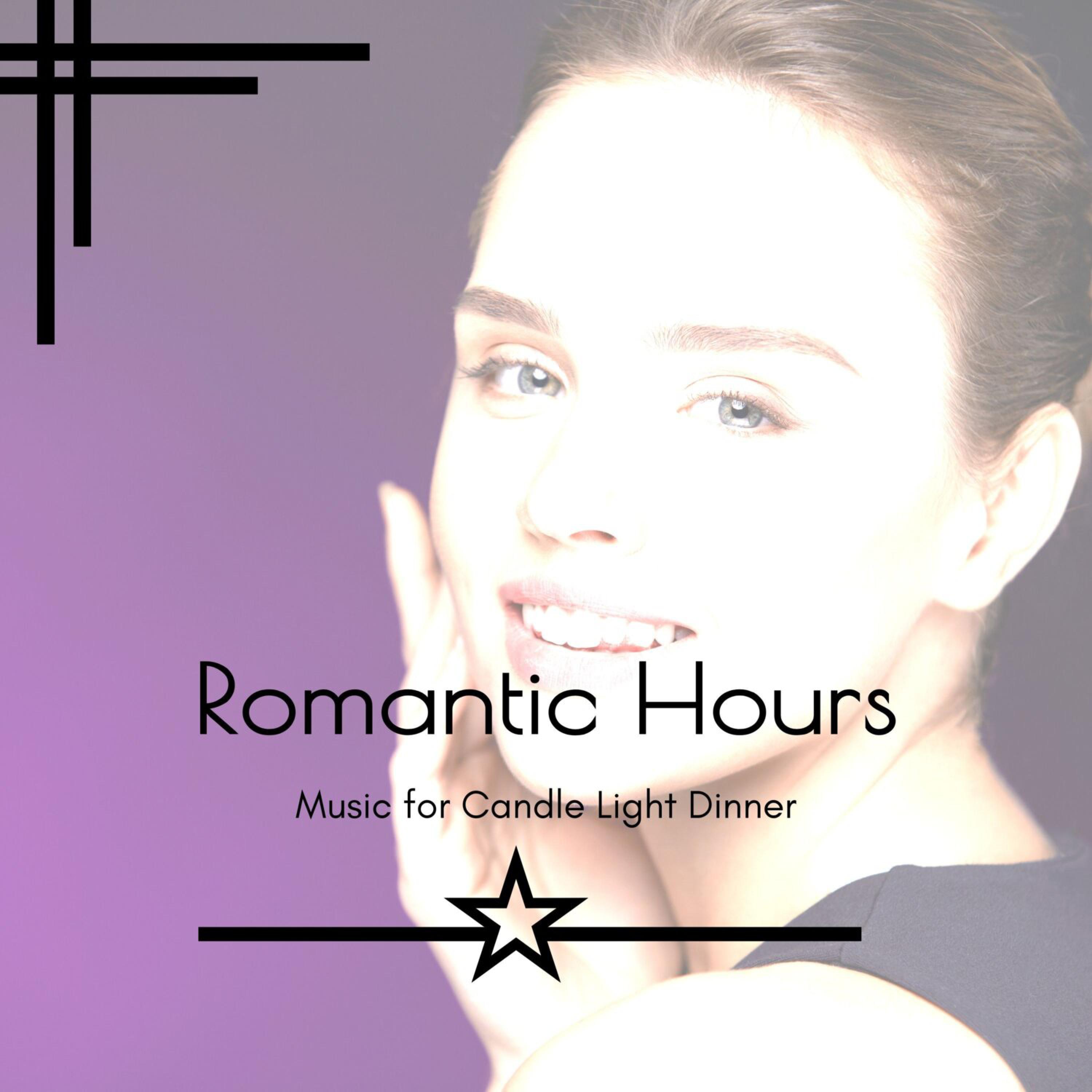 Постер альбома Romantic Hours - Music for Candle Light Dinner