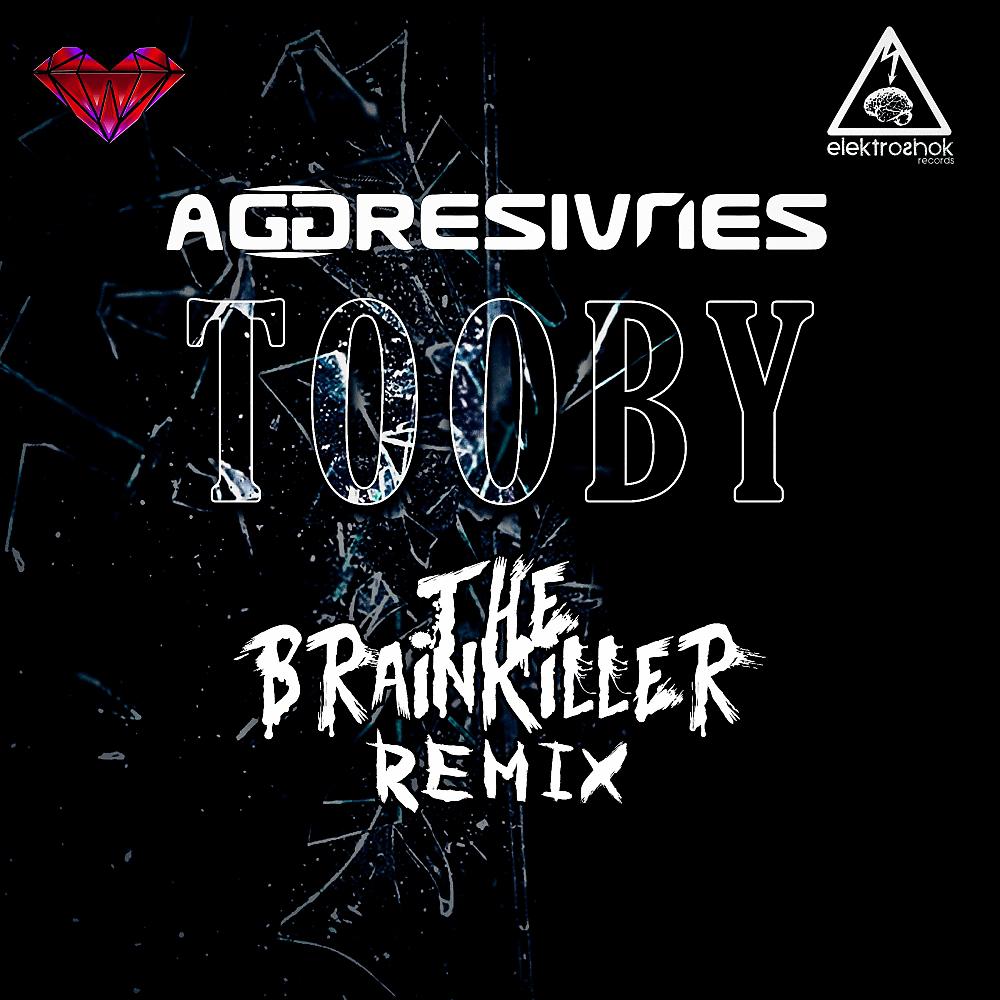 Постер альбома Tooby (The Brainkiller Remix)