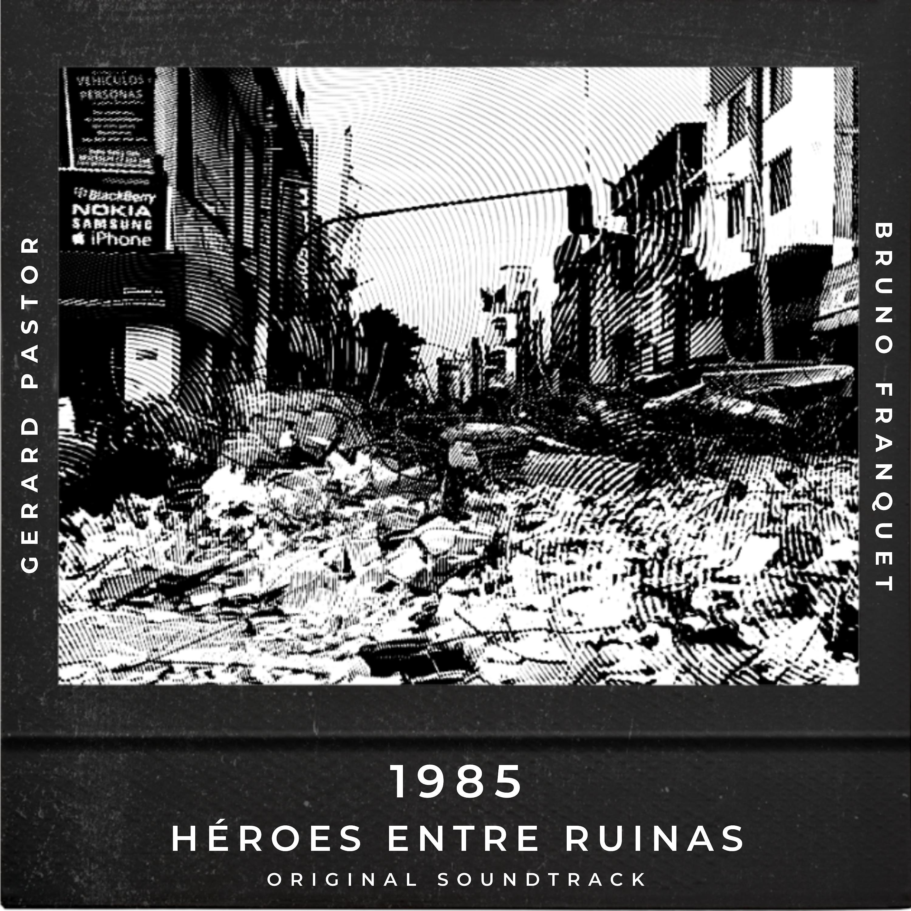 Постер альбома 1985 Héroes Entre Ruinas (Original Motion Picture Soundtrack)