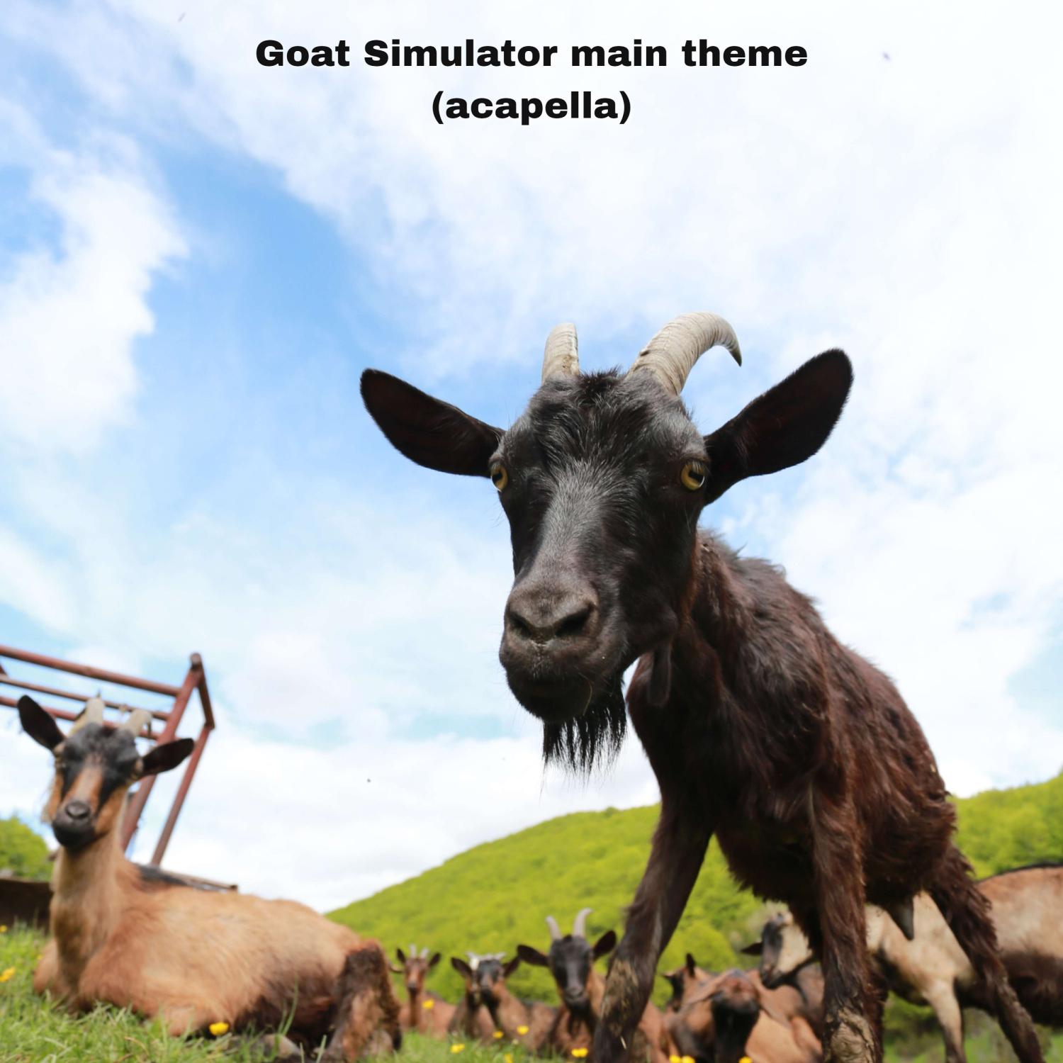 Постер альбома Goat Simulator main theme (acapella)