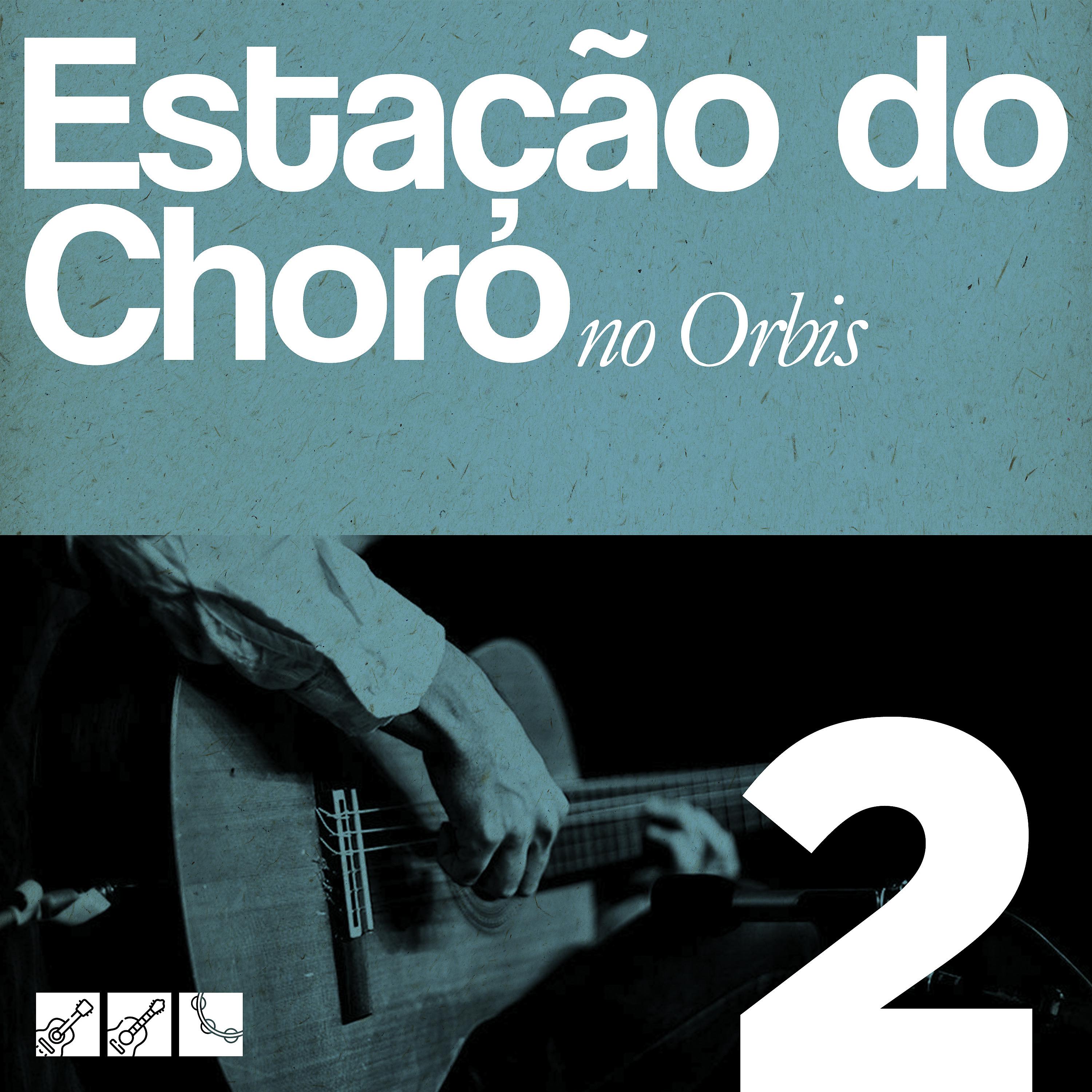 Постер альбома Estação do Choro, No Orbis 2
