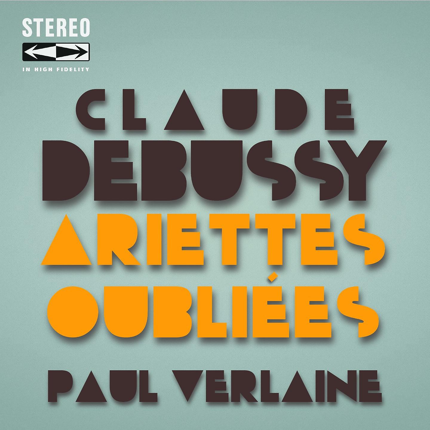 Постер альбома Claude Debussy Ariettes Oubliées