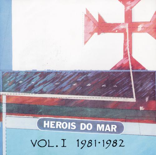Постер альбома Heróis Do Mar Vol. I (1981-1982)