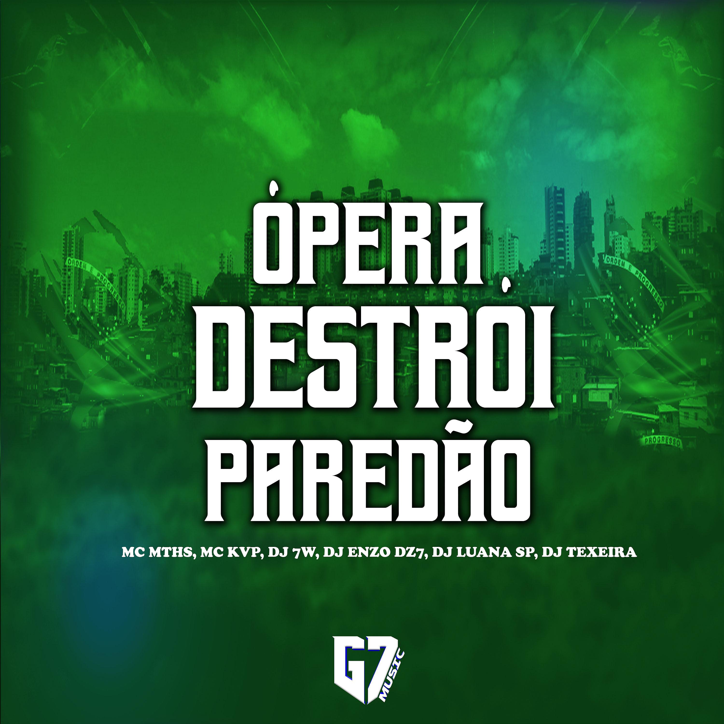 Постер альбома Ópera Destrói Paredão