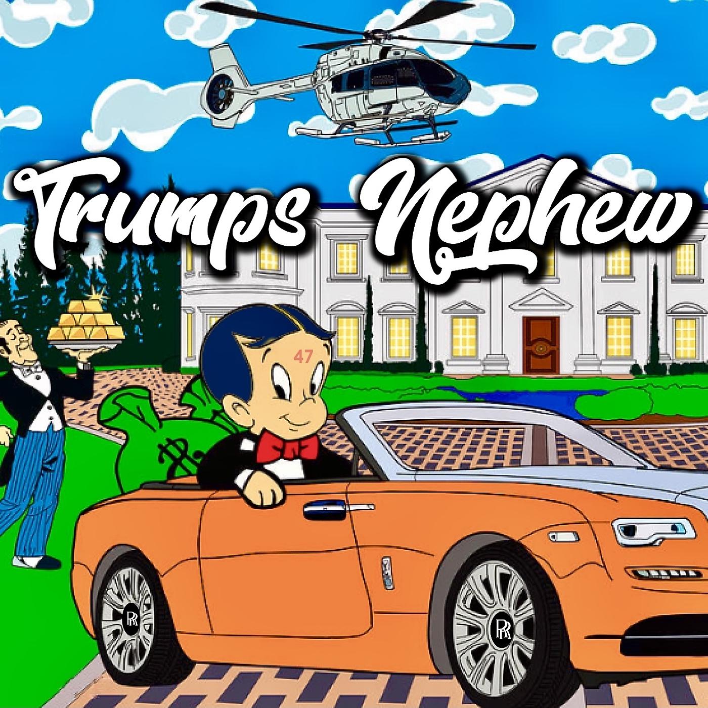 Постер альбома Trump's Nephew