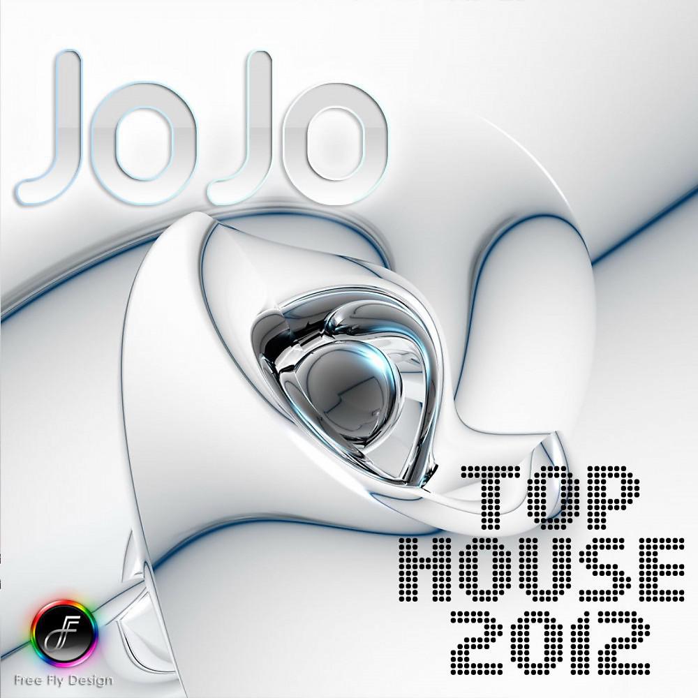 Постер альбома Jo Jo Top House 2012