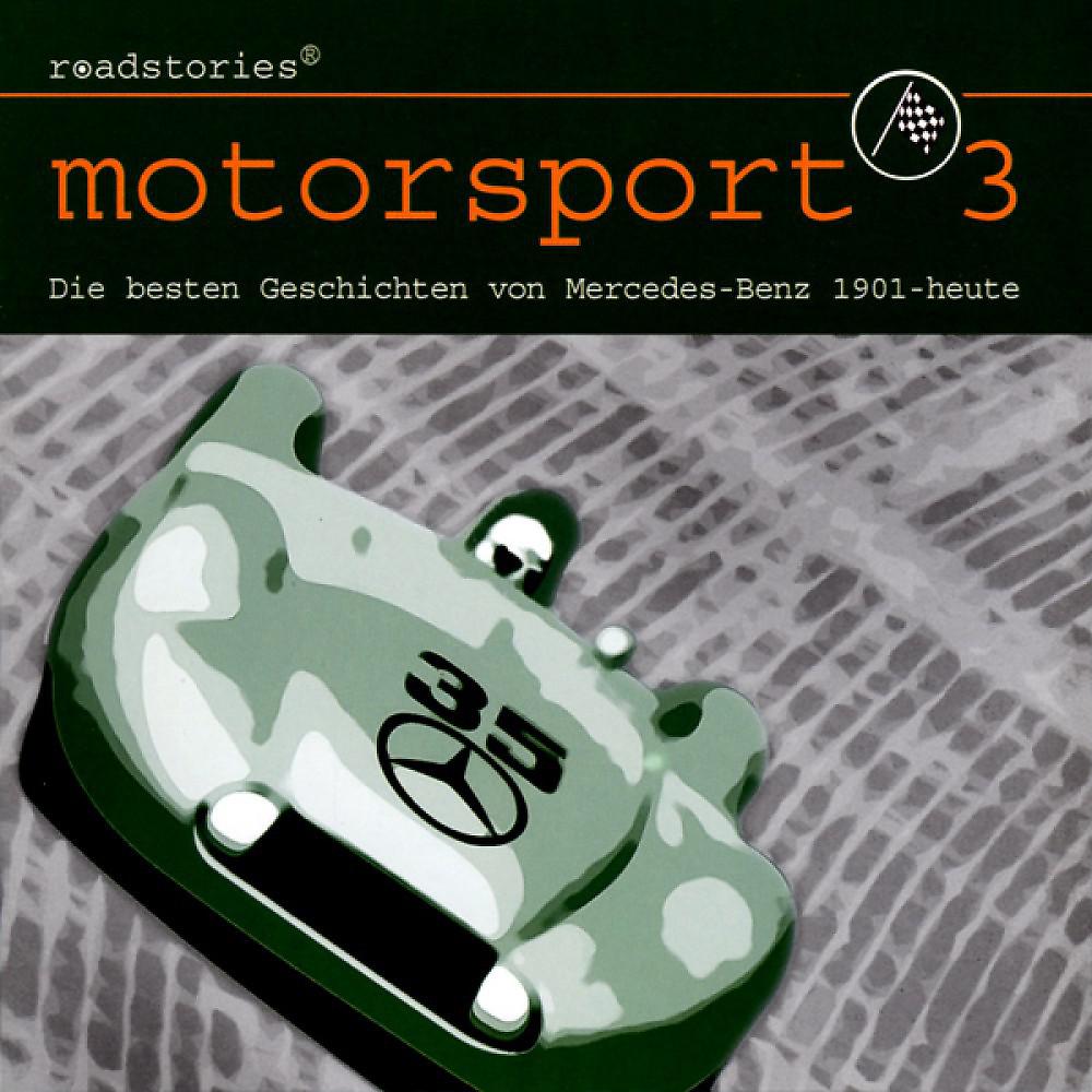 Постер альбома Motorsport 3: Die Besten Geschichten Von Mercedes-Benz