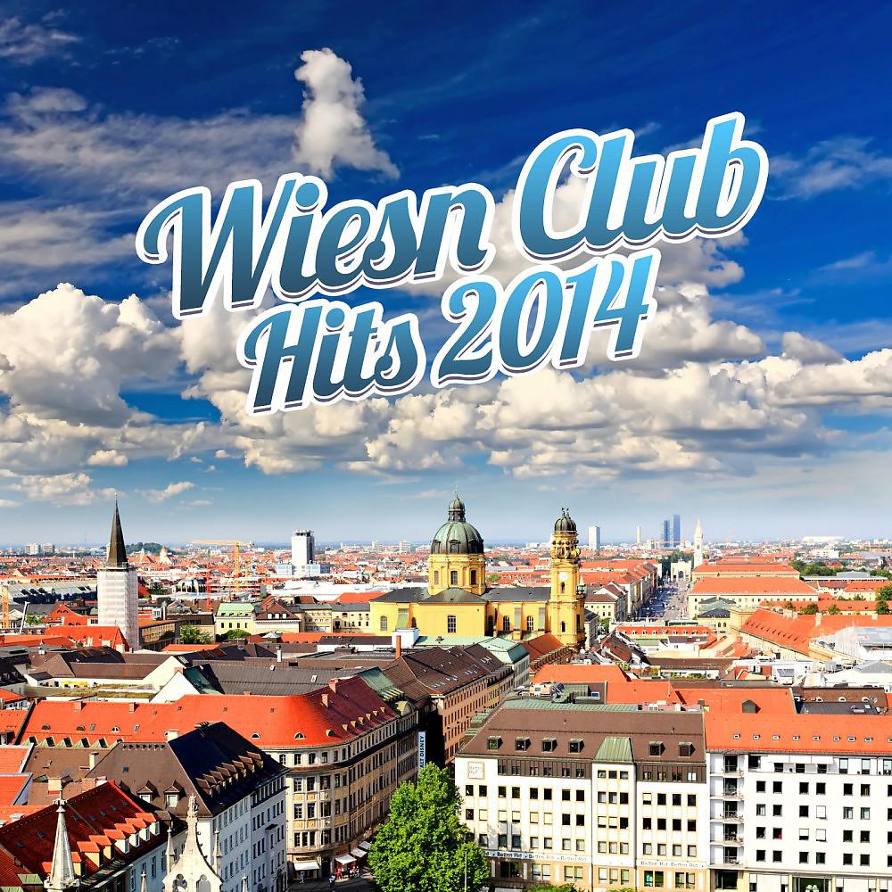 Постер альбома Wiesn Club Hits 2014