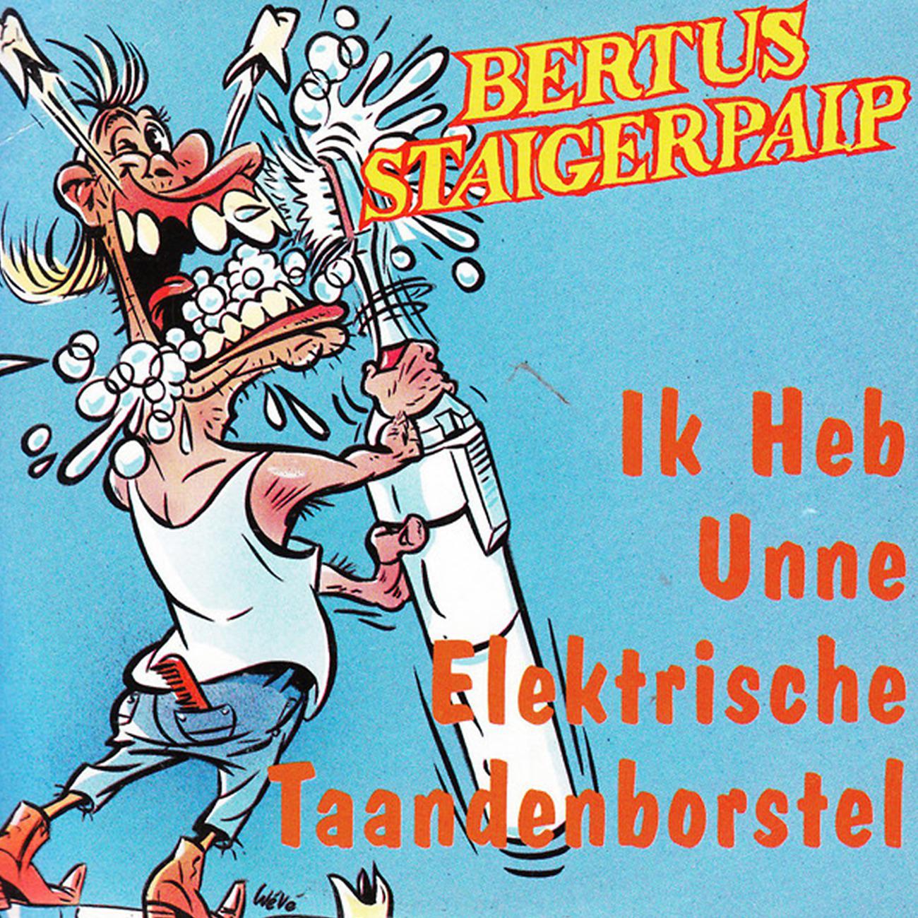 Постер альбома Ik Heb Unne Elektrische Taandenborstel