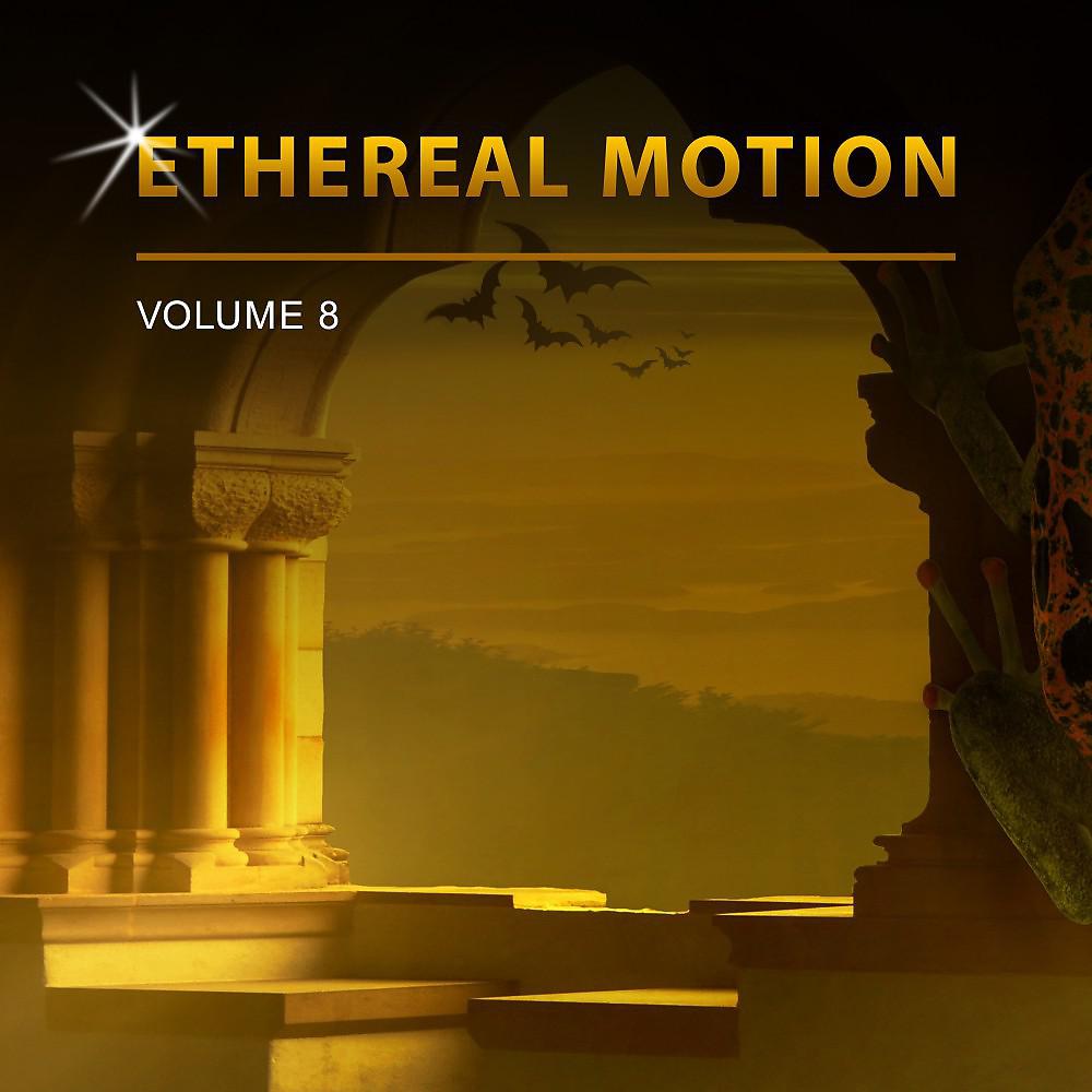 Постер альбома Ethereal Motion, Vol. 8