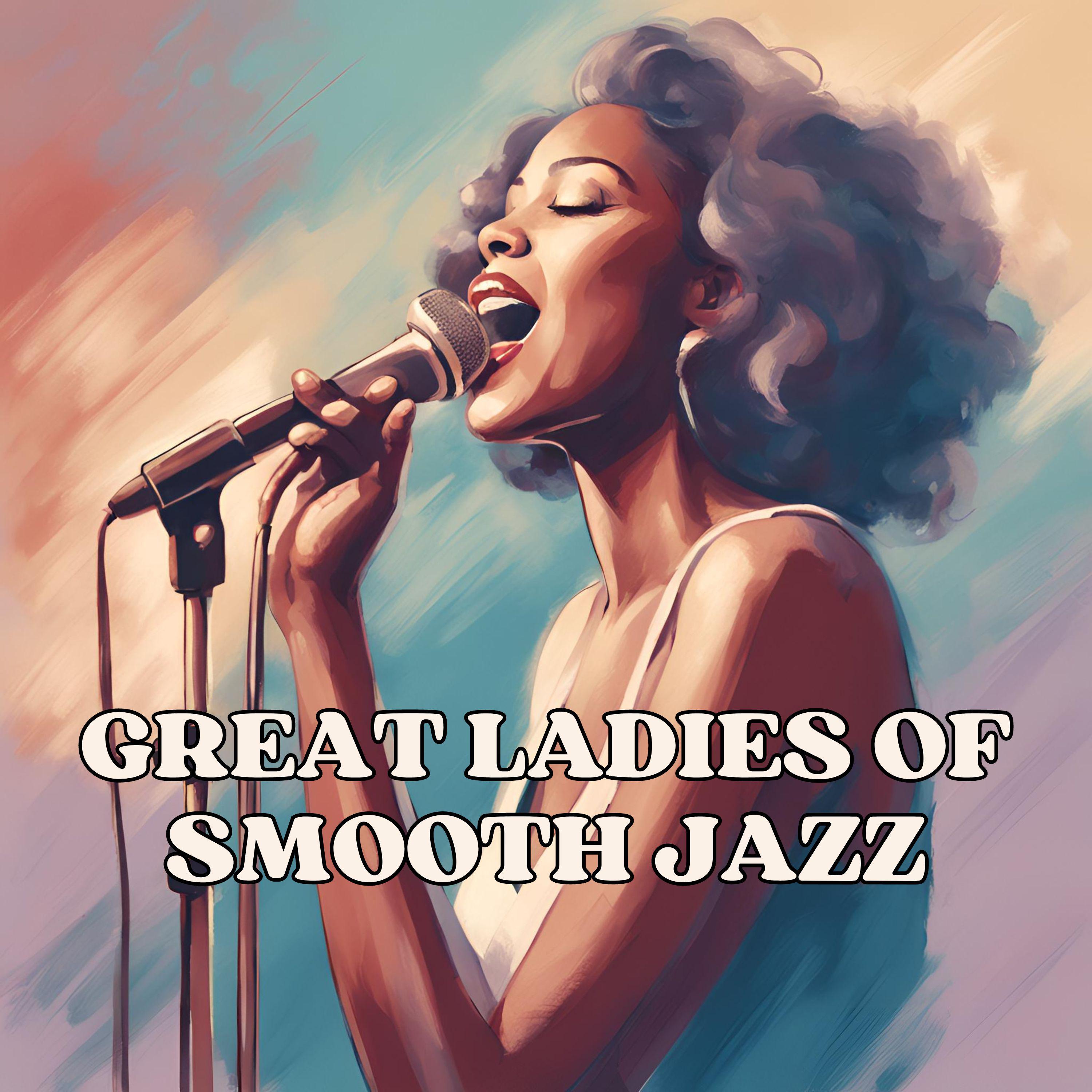 Постер альбома Great Ladies of Smooth Jazz
