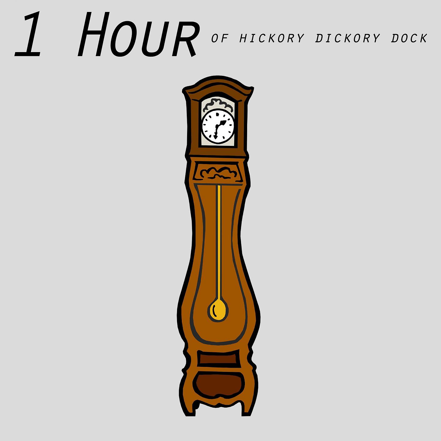 Постер альбома 1 Hour of Hickory Dickory Dock
