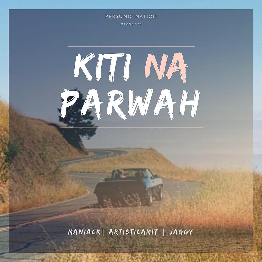 Постер альбома Kiti Na Parwah