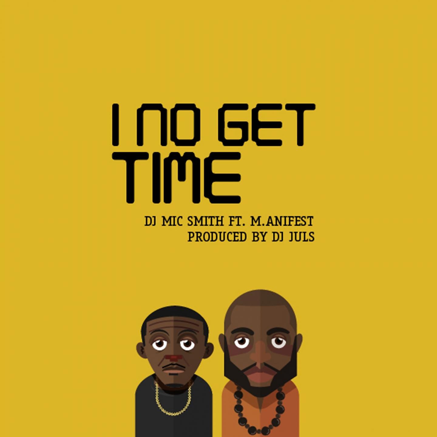 Постер альбома I No Get Time