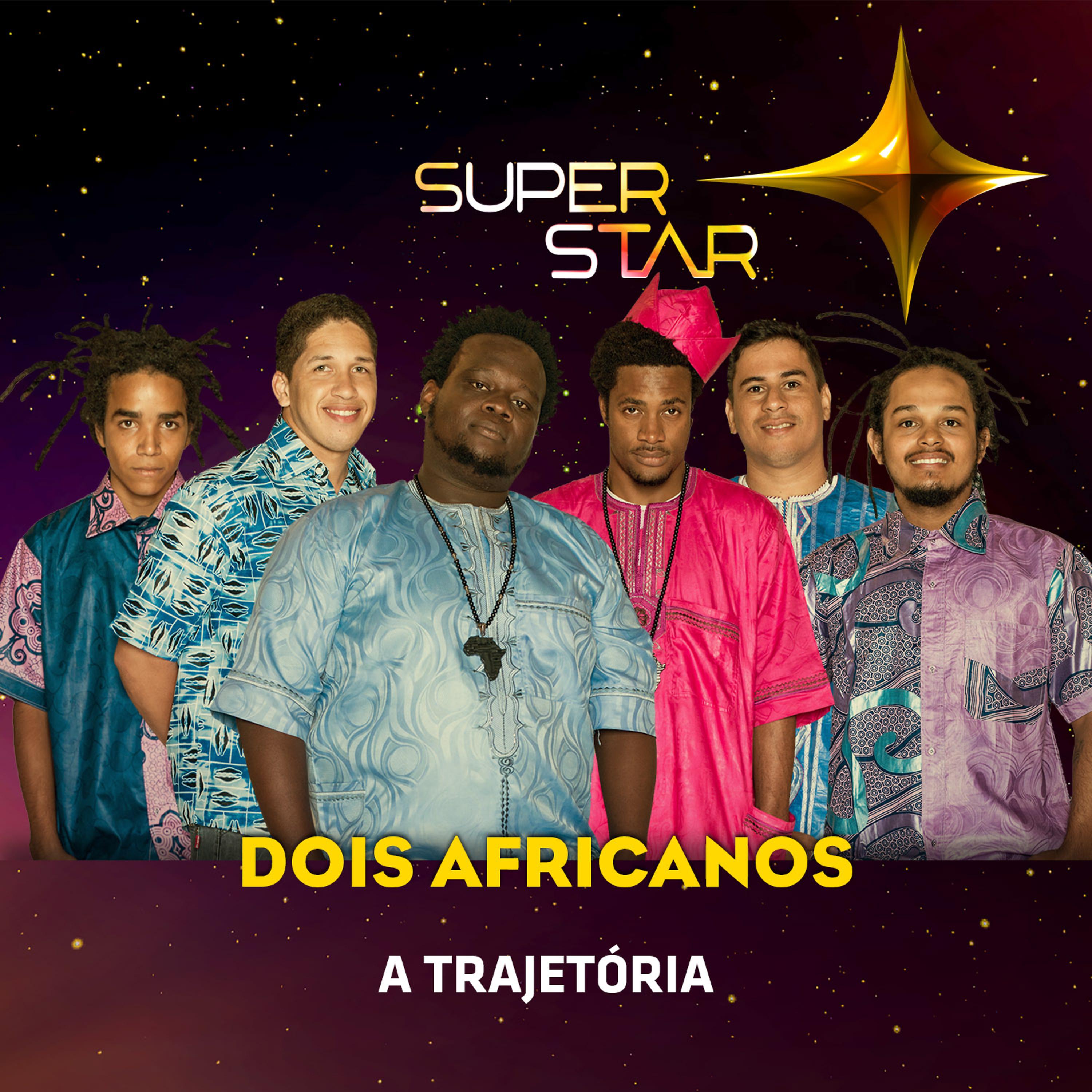 Постер альбома Superstar - Dois Africanos - Trajetória