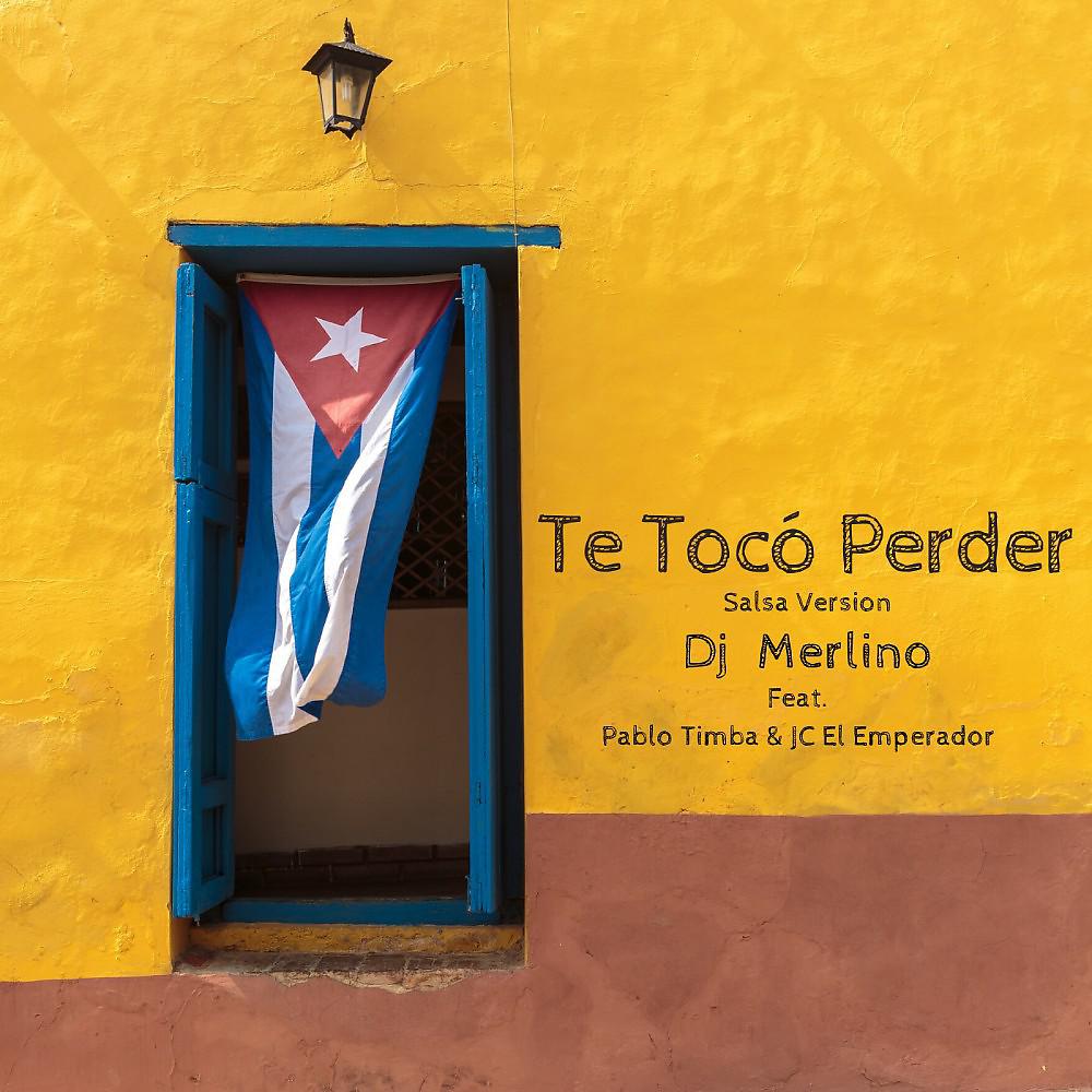 Постер альбома Te Tocó Perder (Salsa Version)