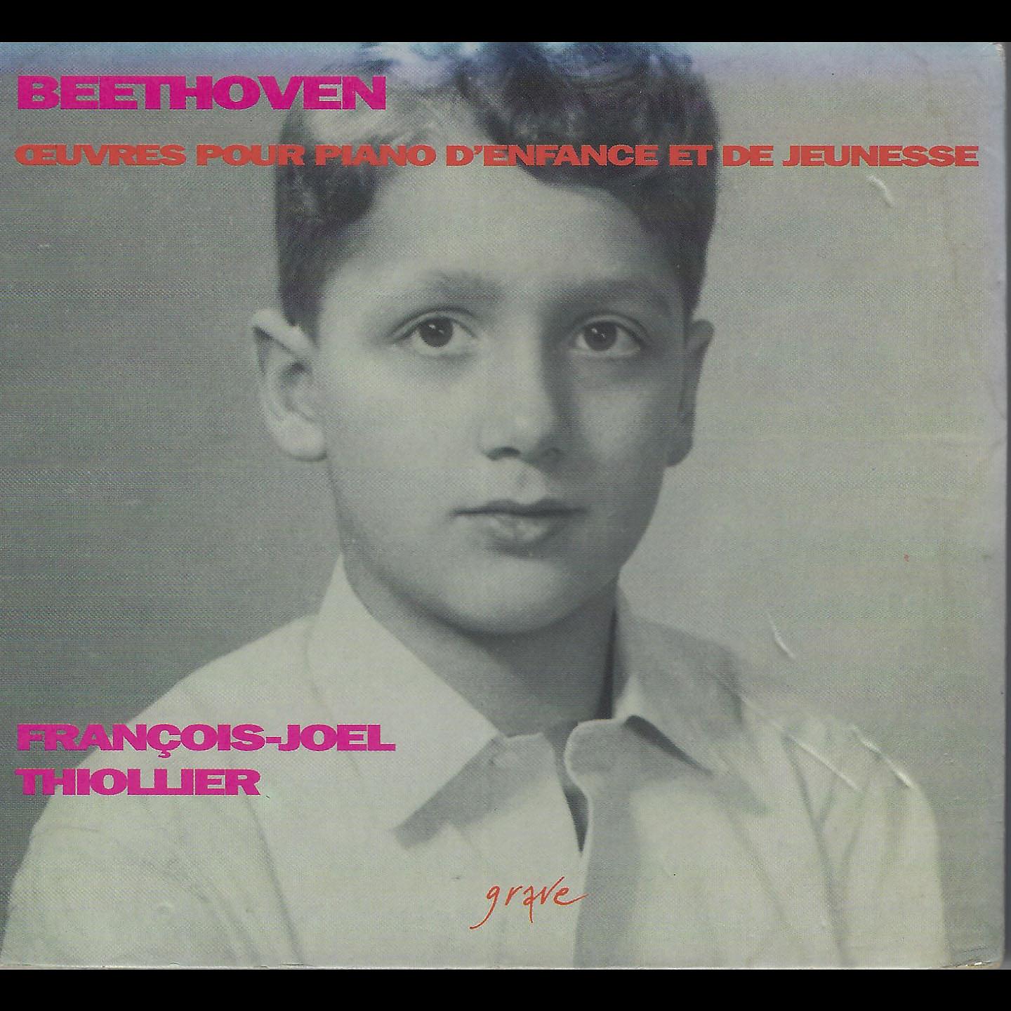 Постер альбома Beethoven: Œuvres pour piano d'enfance et de jeunesse
