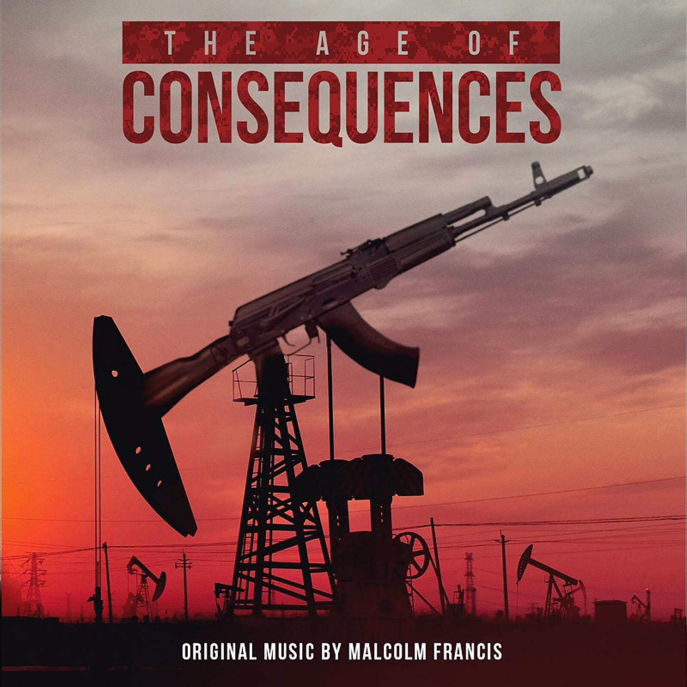 Постер альбома The Age of Consequences (Original Motion Picture Soundtrack)