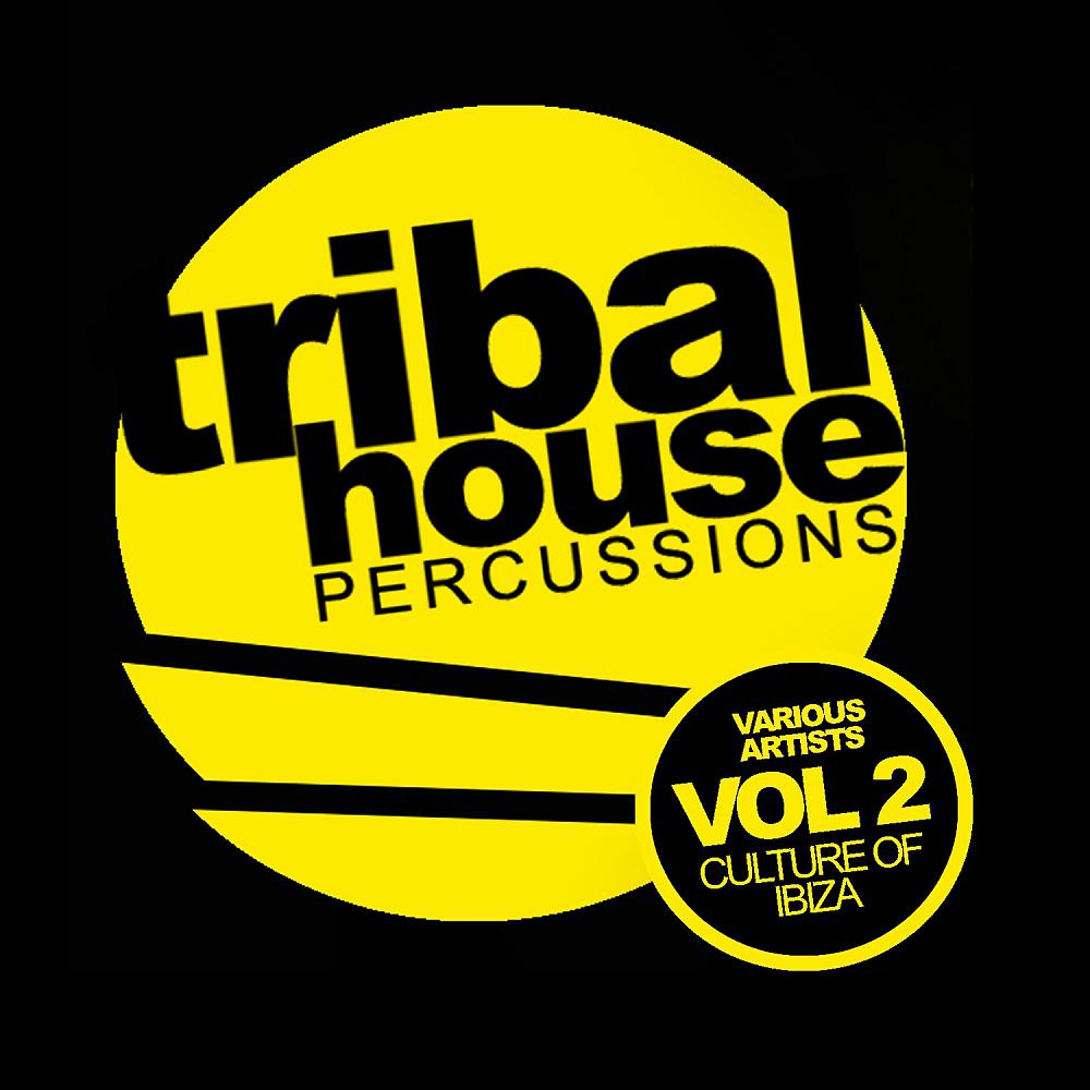 Постер альбома Tribal House Percussions, Vol.2: Culture Of Ibiza