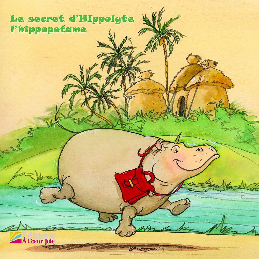 Постер альбома Le secret d'Hippolyte l'hippopotame