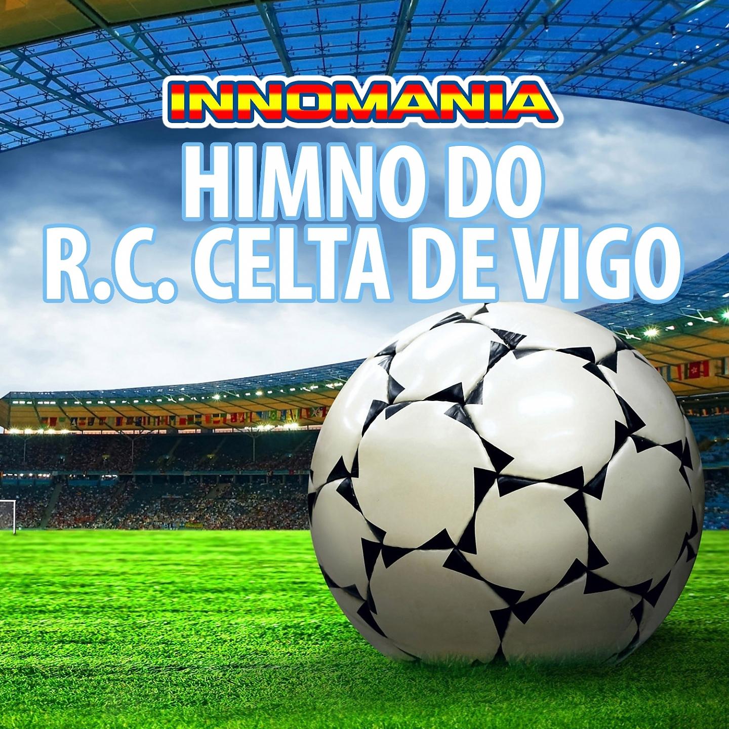 Постер альбома Himno Do R.C. Celta De Vigo - Inno Celta De Vigo