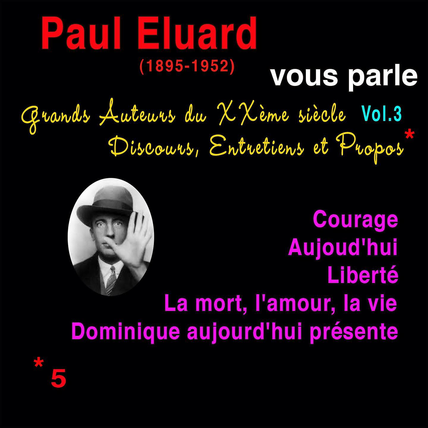 Постер альбома Grands auteurs du XXème siècle, Vol. 3: Paul Eluard  vous parle