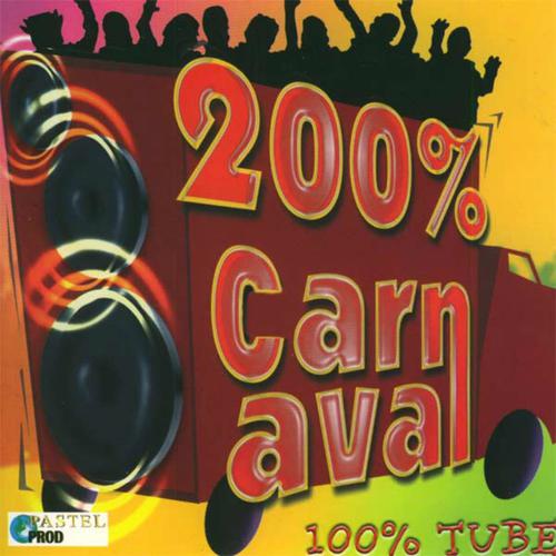 Постер альбома 200% carnaval 100% tubes