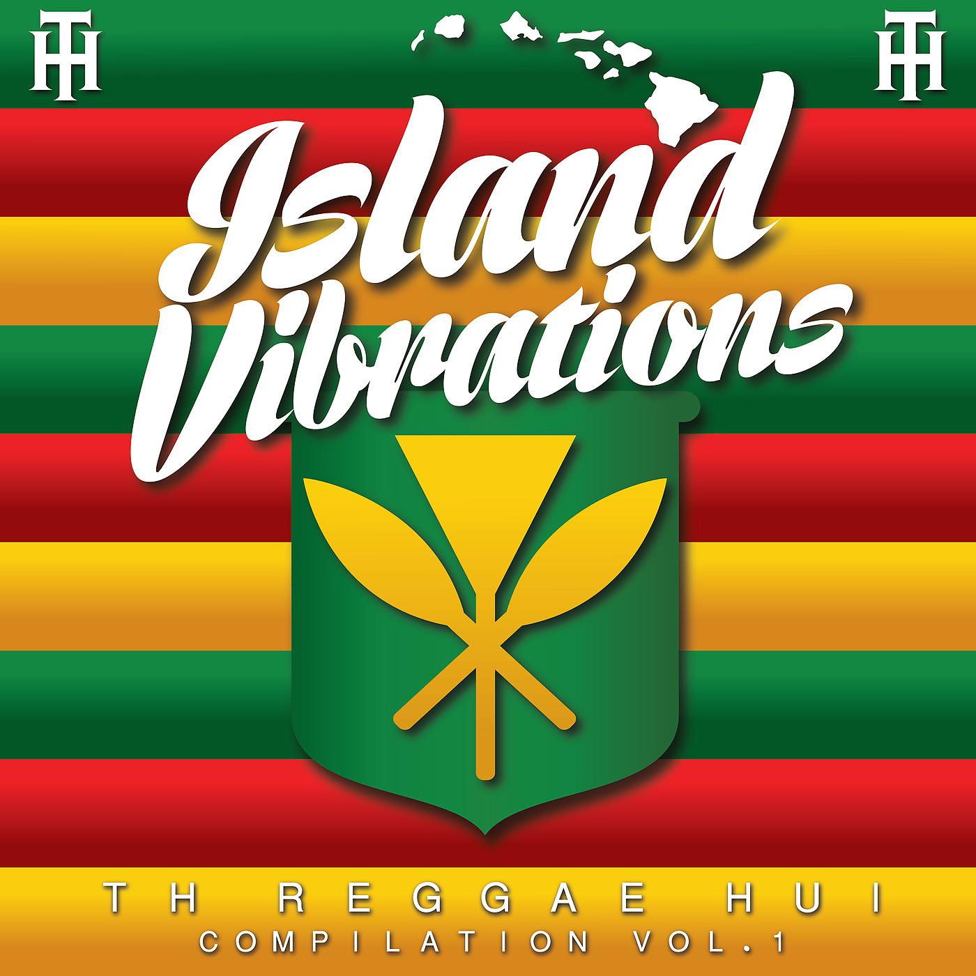 Постер альбома Th Reggae Hui Compilation "Island Vibrations," Vol. 1