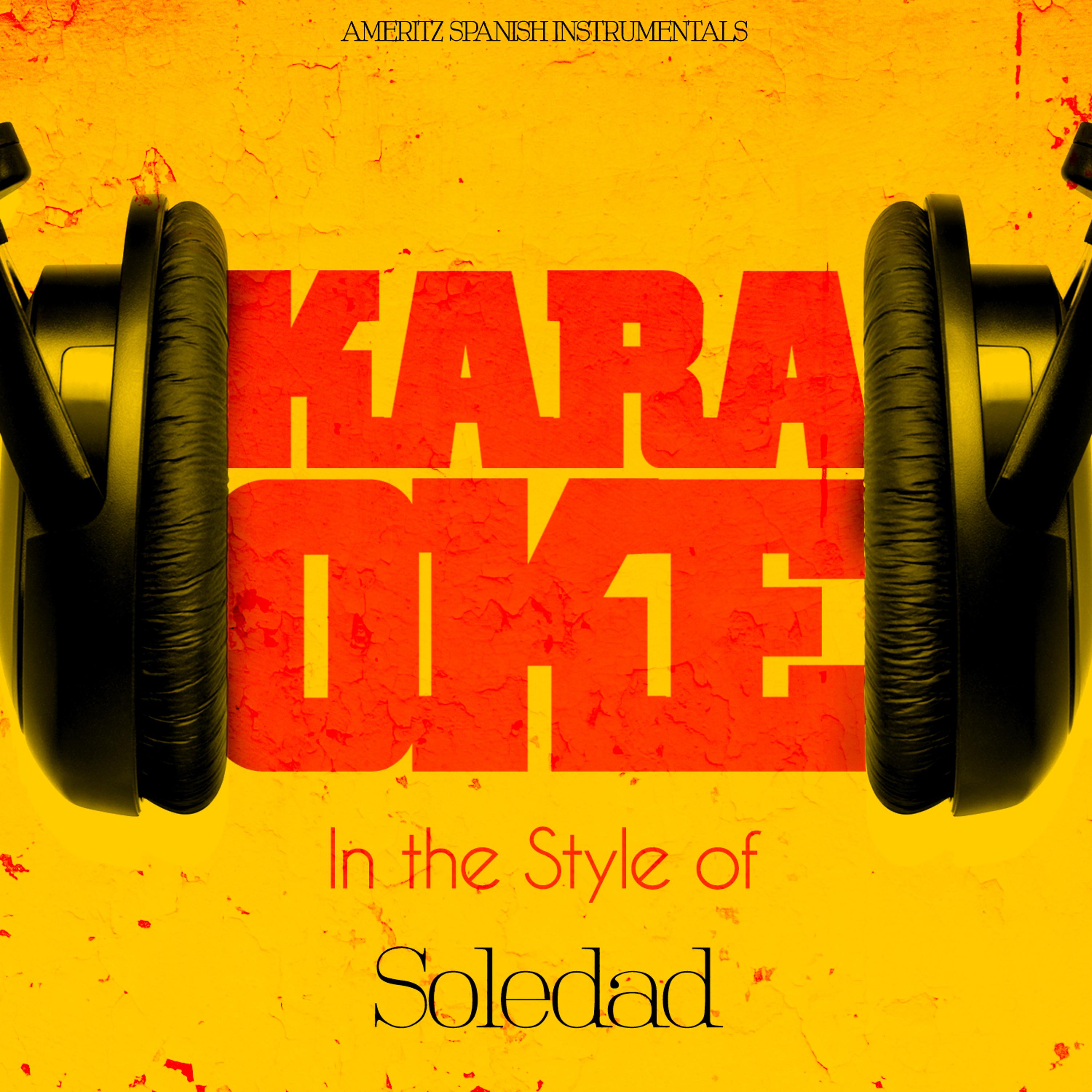 Постер альбома Karaoke - In the Style of Soledad