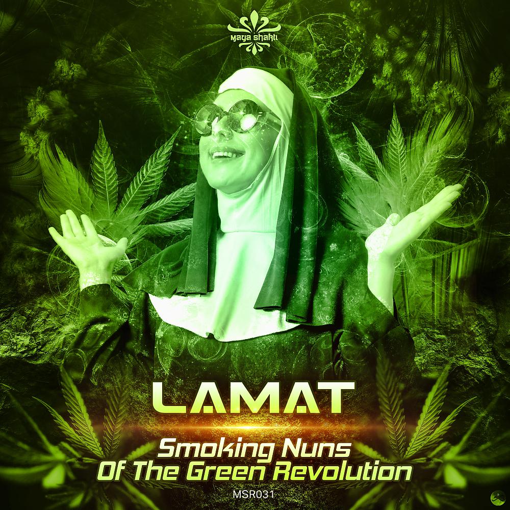 Постер альбома Smoking Nuns Of The Green Revolution