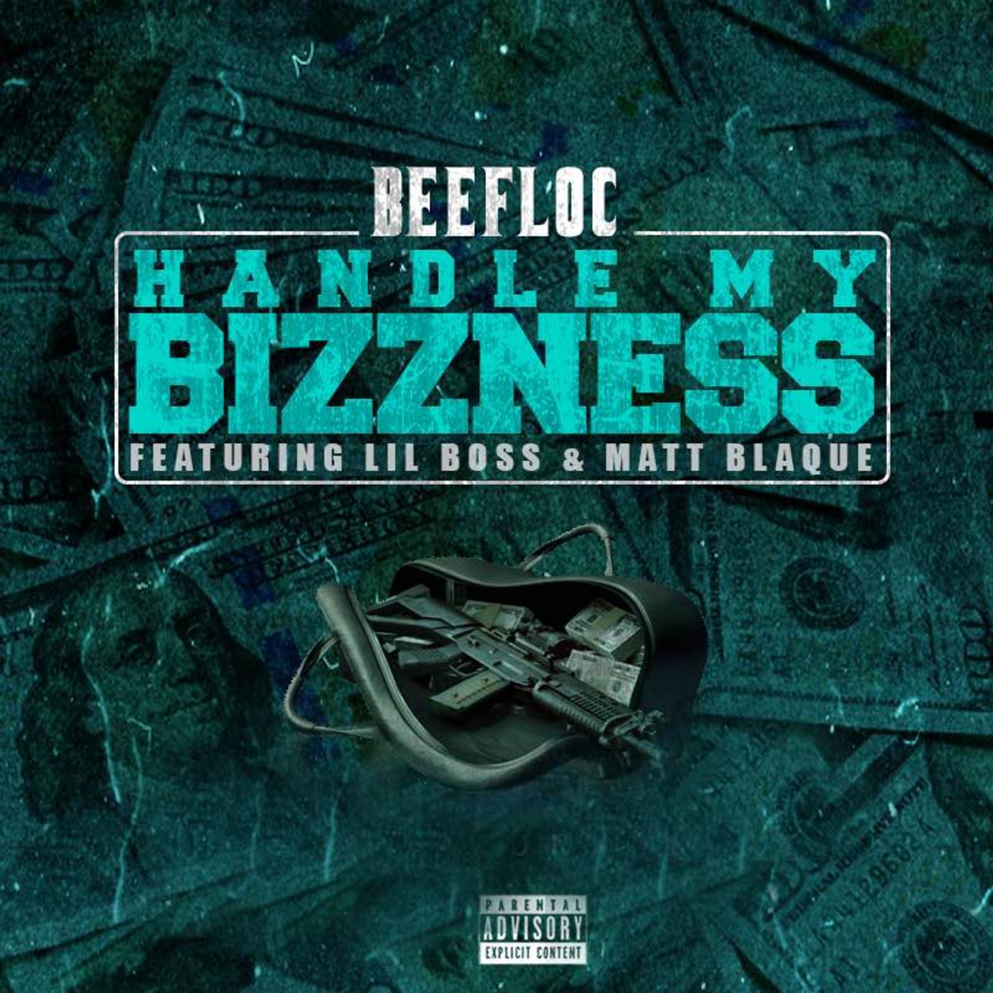 Постер альбома Handle My Bizzness (feat. Lil Boss & Matt Blaque)