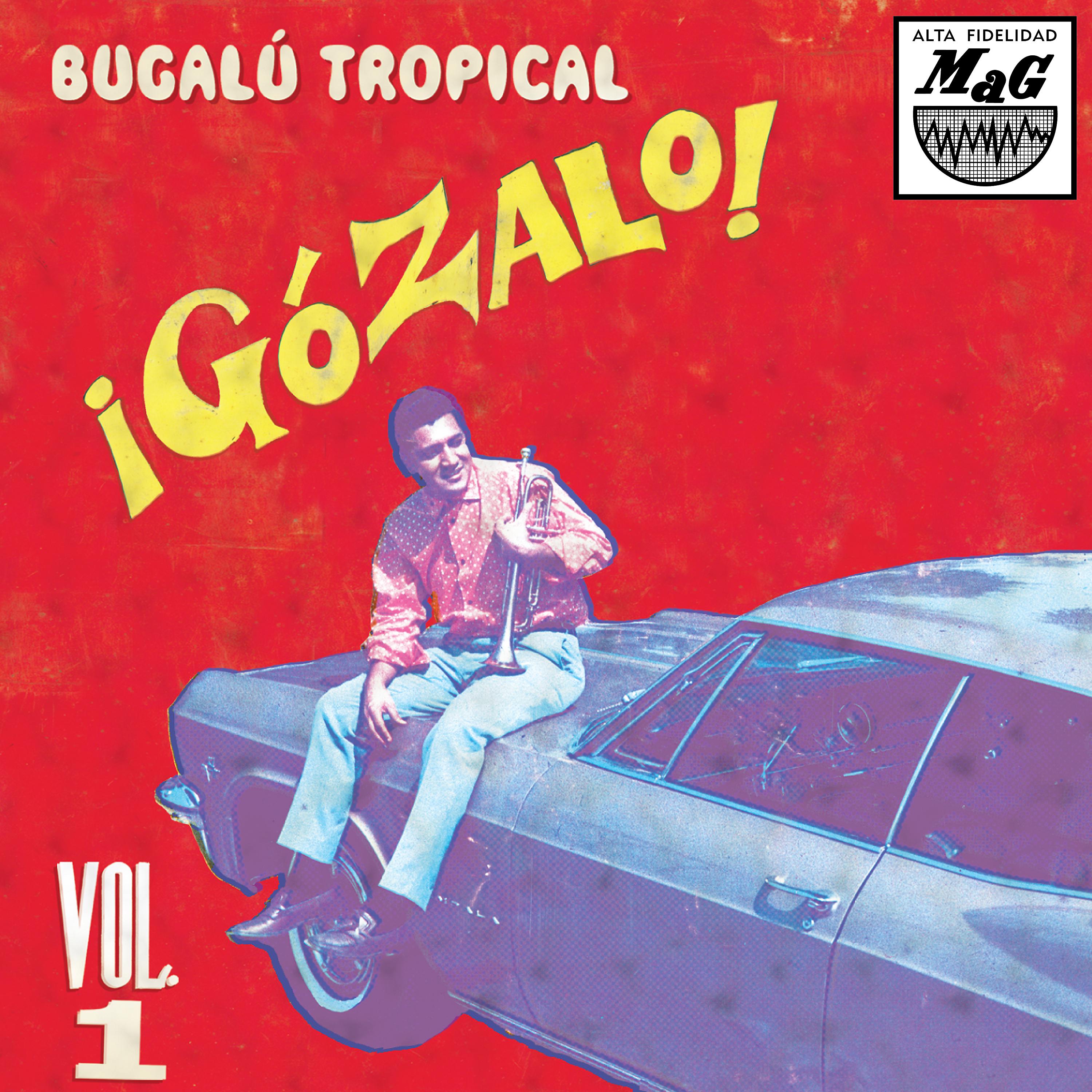 Постер альбома ¡Gózalo! Bugalú Tropical, Vol. 1