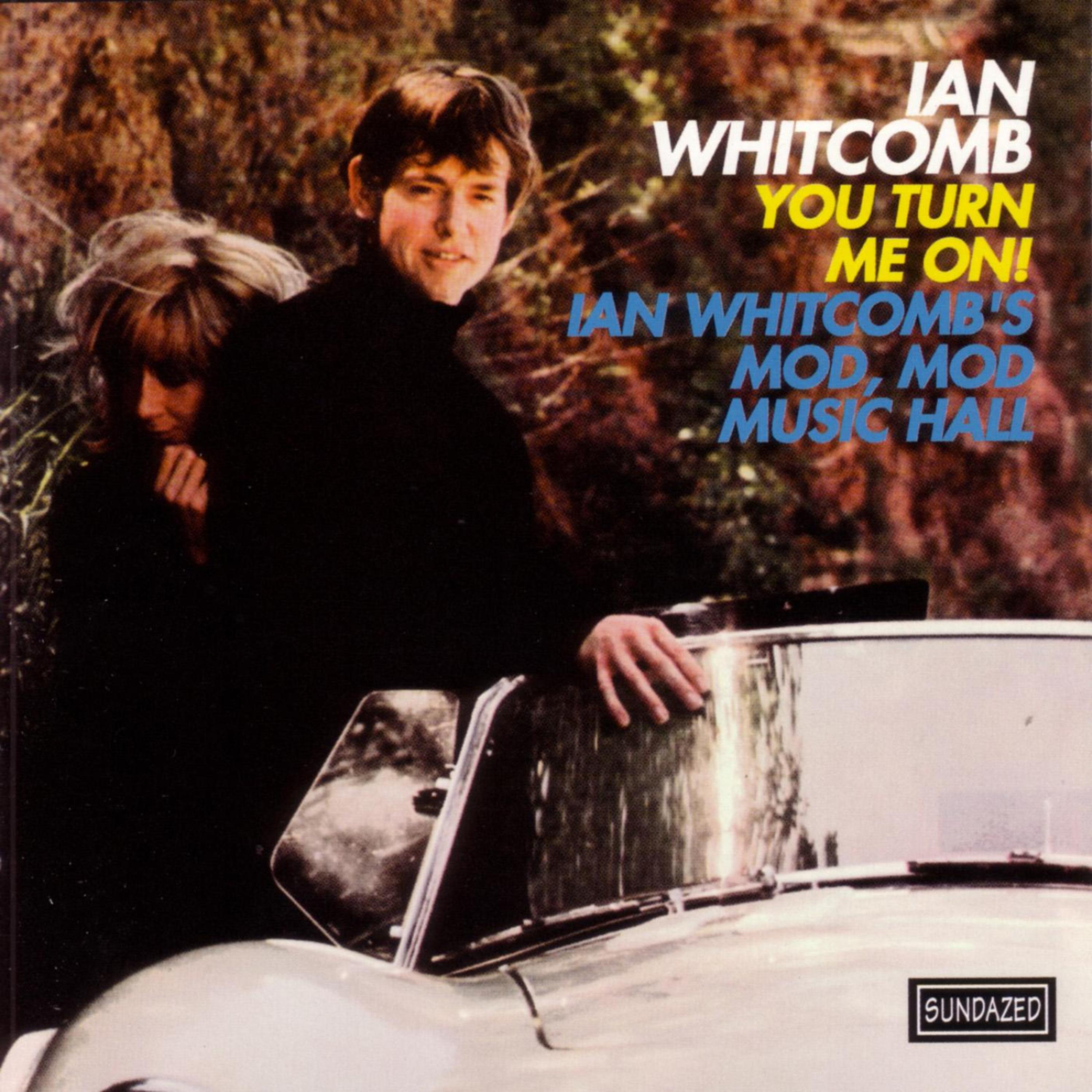 Постер альбома You Turn Me On!  Ian Whitcomb's Mod, Mod Music Hall