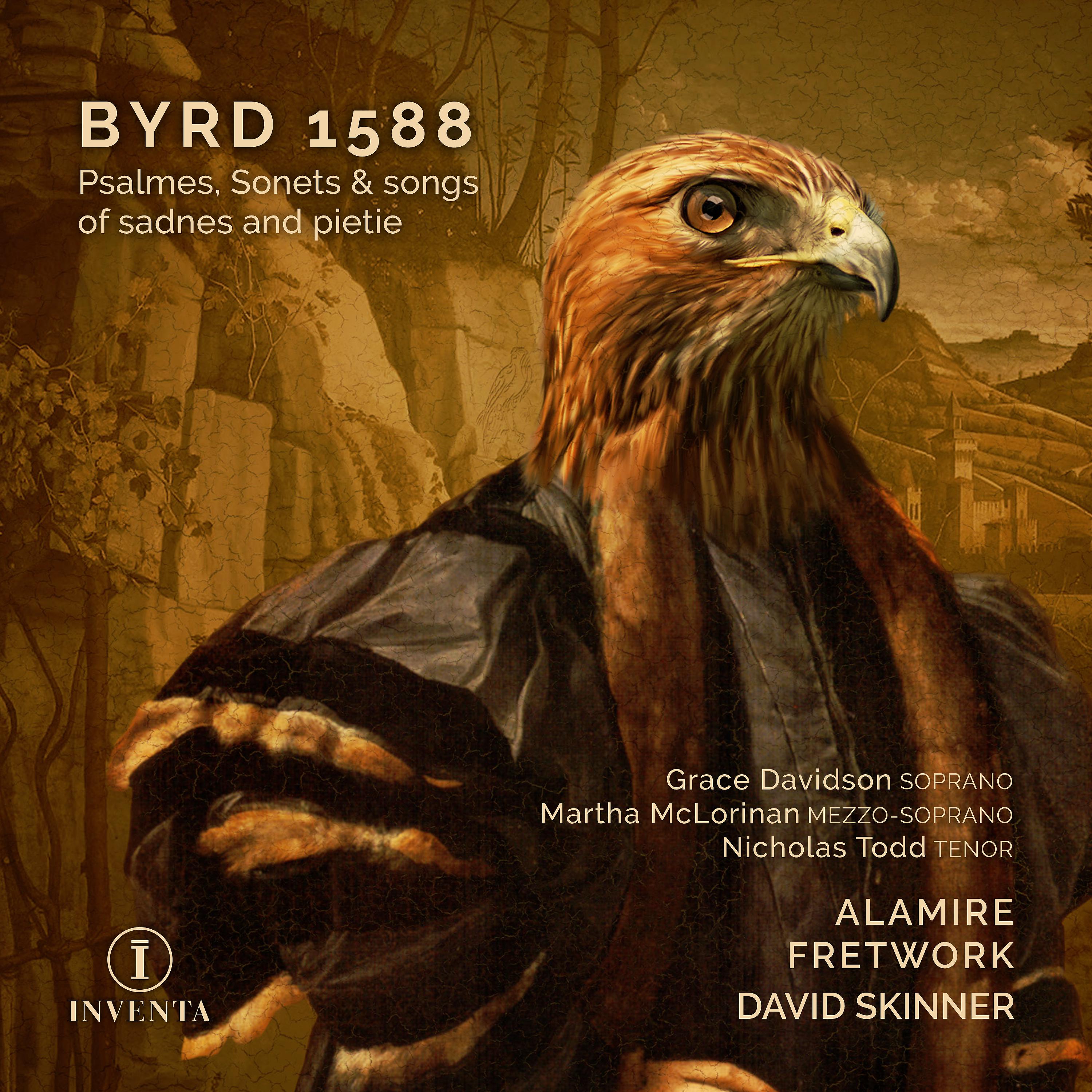 Постер альбома Byrd 1588: Psalmes, Sonets & Songs of Sadnes and Pietie