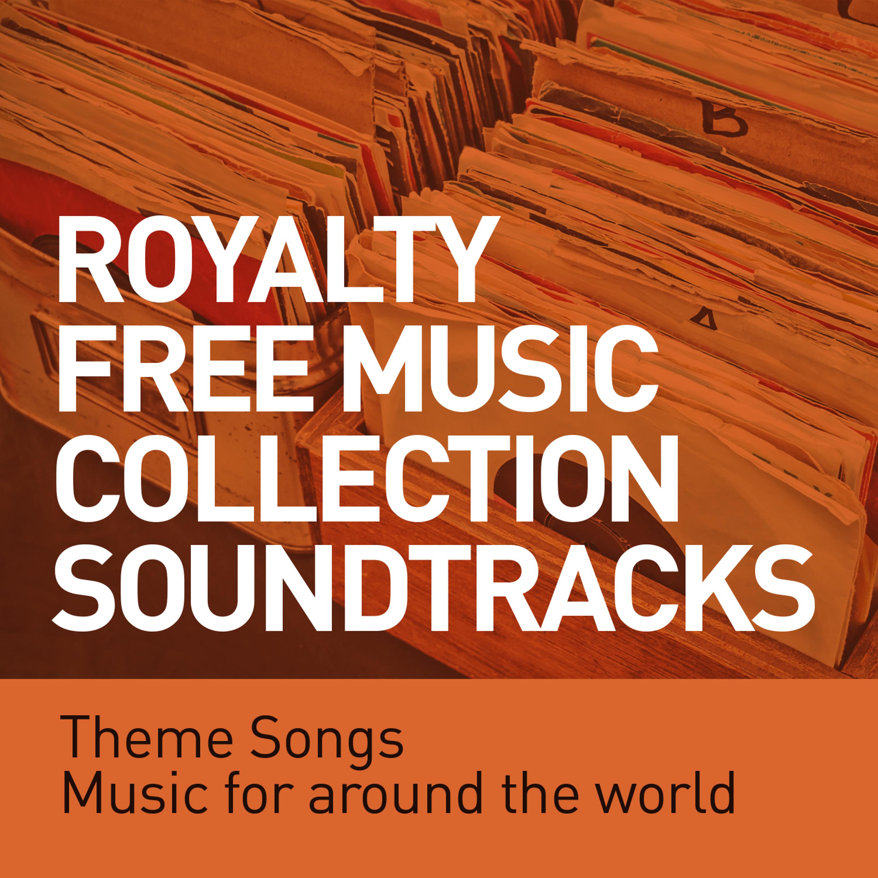 Постер альбома Royalty Free Music Collection Soundtracks - Theme Songs - Music for Around the World