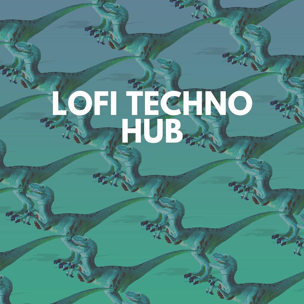 Постер альбома Lofi Techno Hub