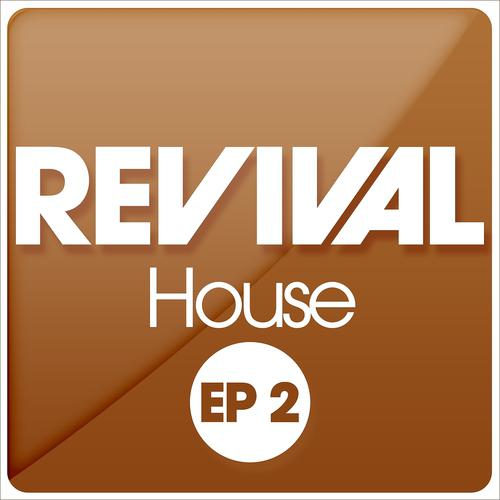 Постер альбома Revival House Ep 2
