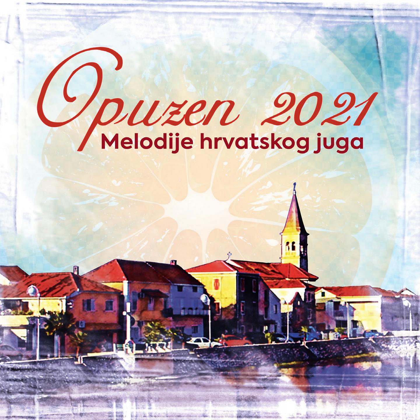 Постер альбома Melodije Hrvatskog Juga - Opuzen 2021.